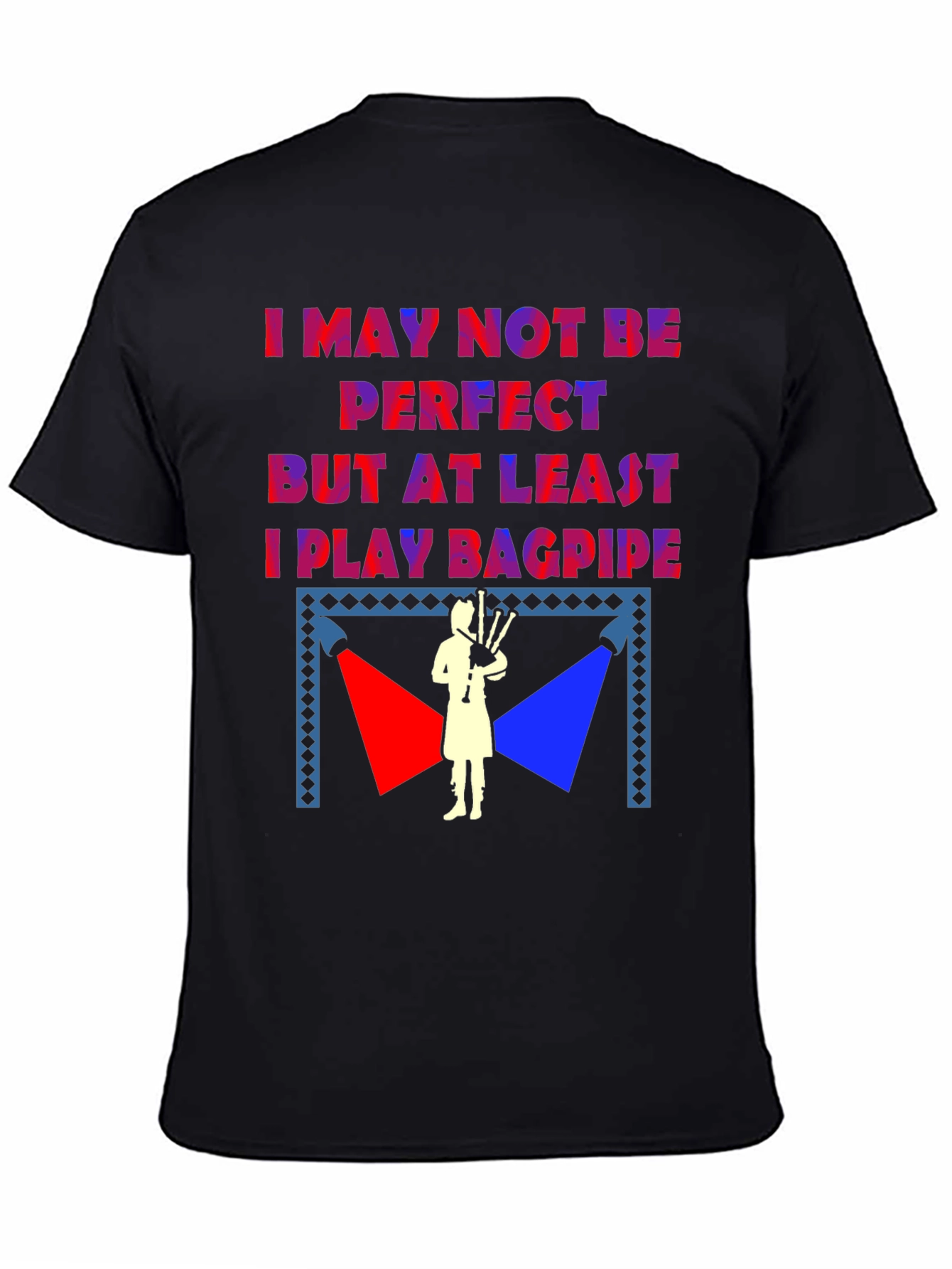I Play Bagpipe T-Shirt - Scottish Pride Tee