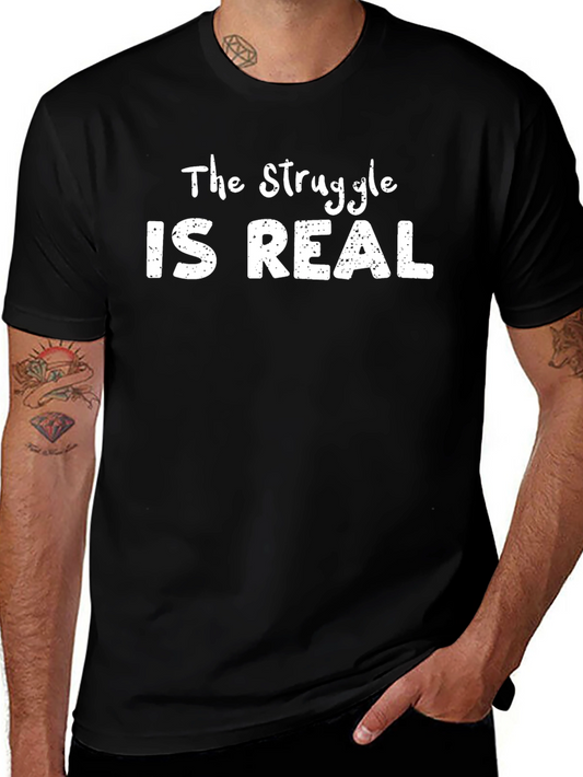 The Struggle is Real Graphic Tee - Black Cotton T-Shirt