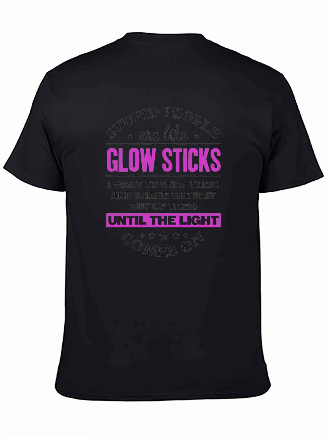 Stupid People are Like Glow Sticks Graphic Tee