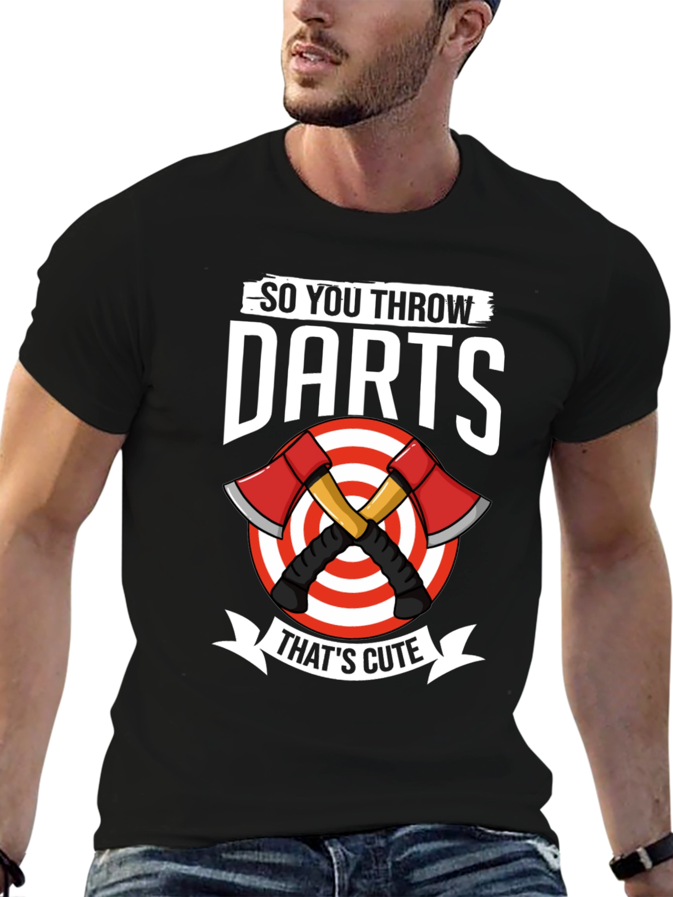 So You Throw Darts Thats Cute Axe Throwing T-Shirt