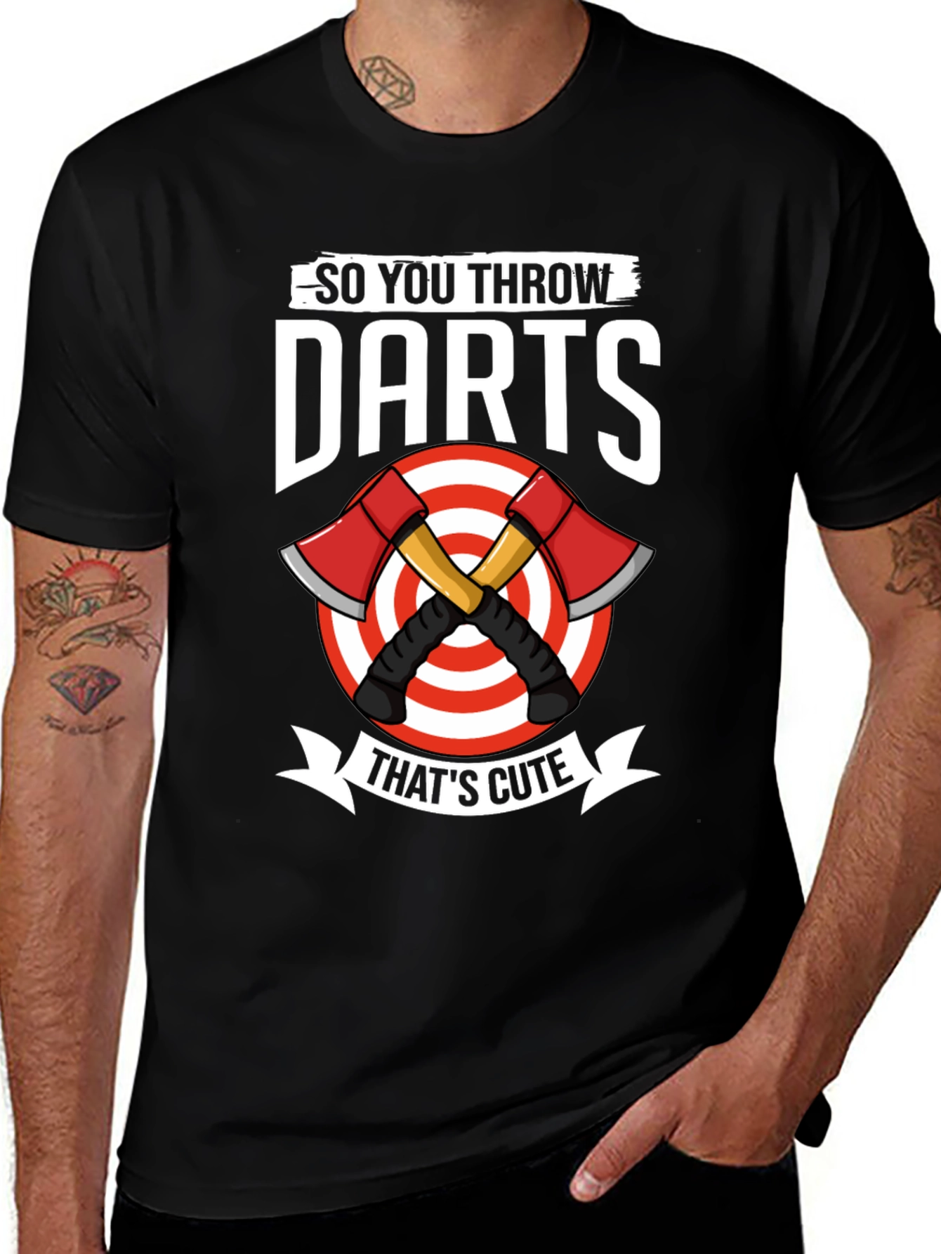 So You Throw Darts Thats Cute Axe Throwing T-Shirt