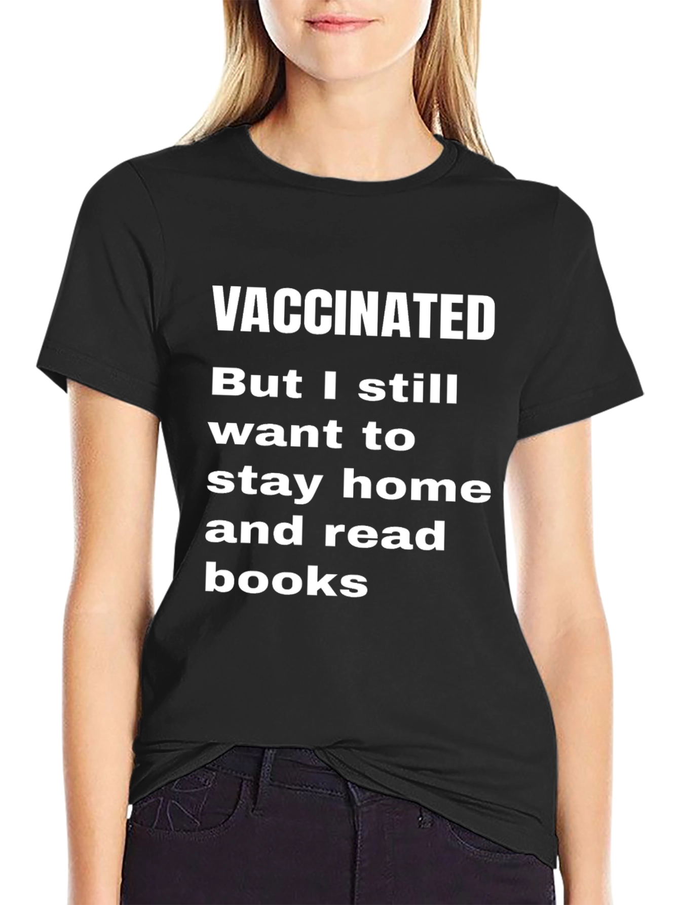 Vaccinated Stay Home Read Books T-Shirt