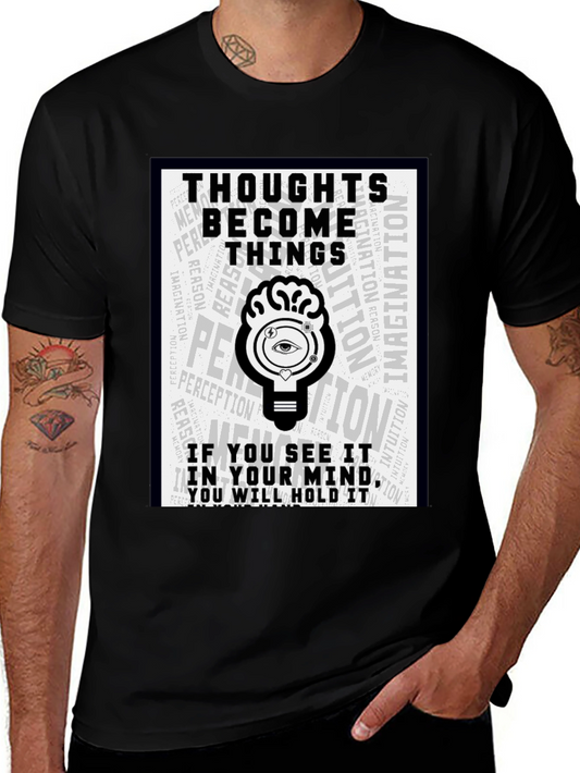 Thoughts Become Things Graphic T-Shirt