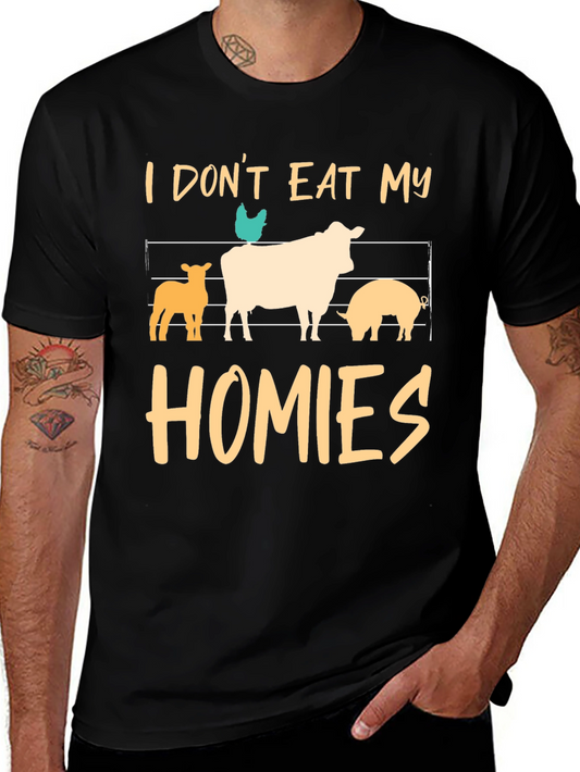 Vegan T-Shirt: I Dont Eat My Homies