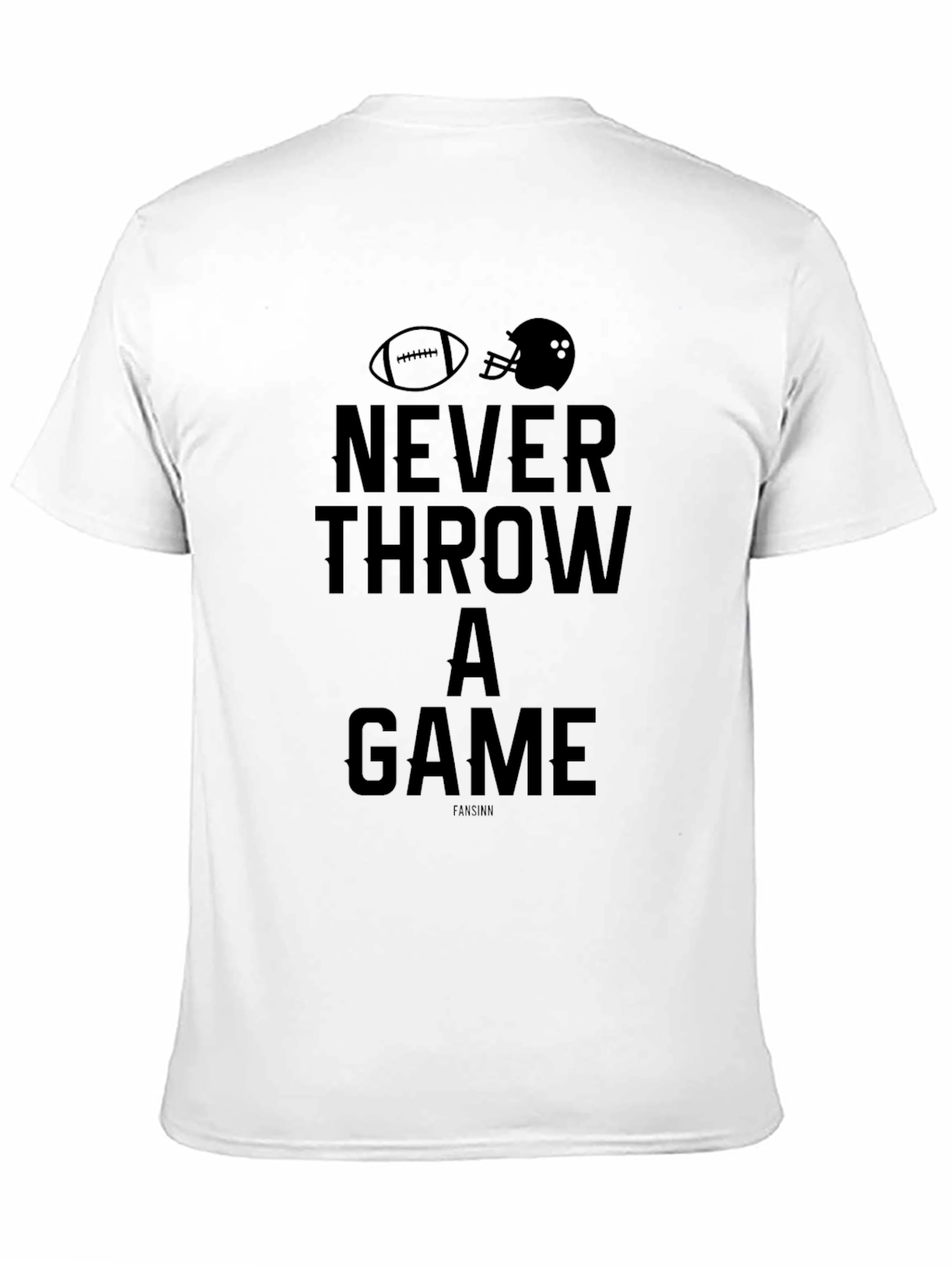 Never Throw A Game T-Shirt