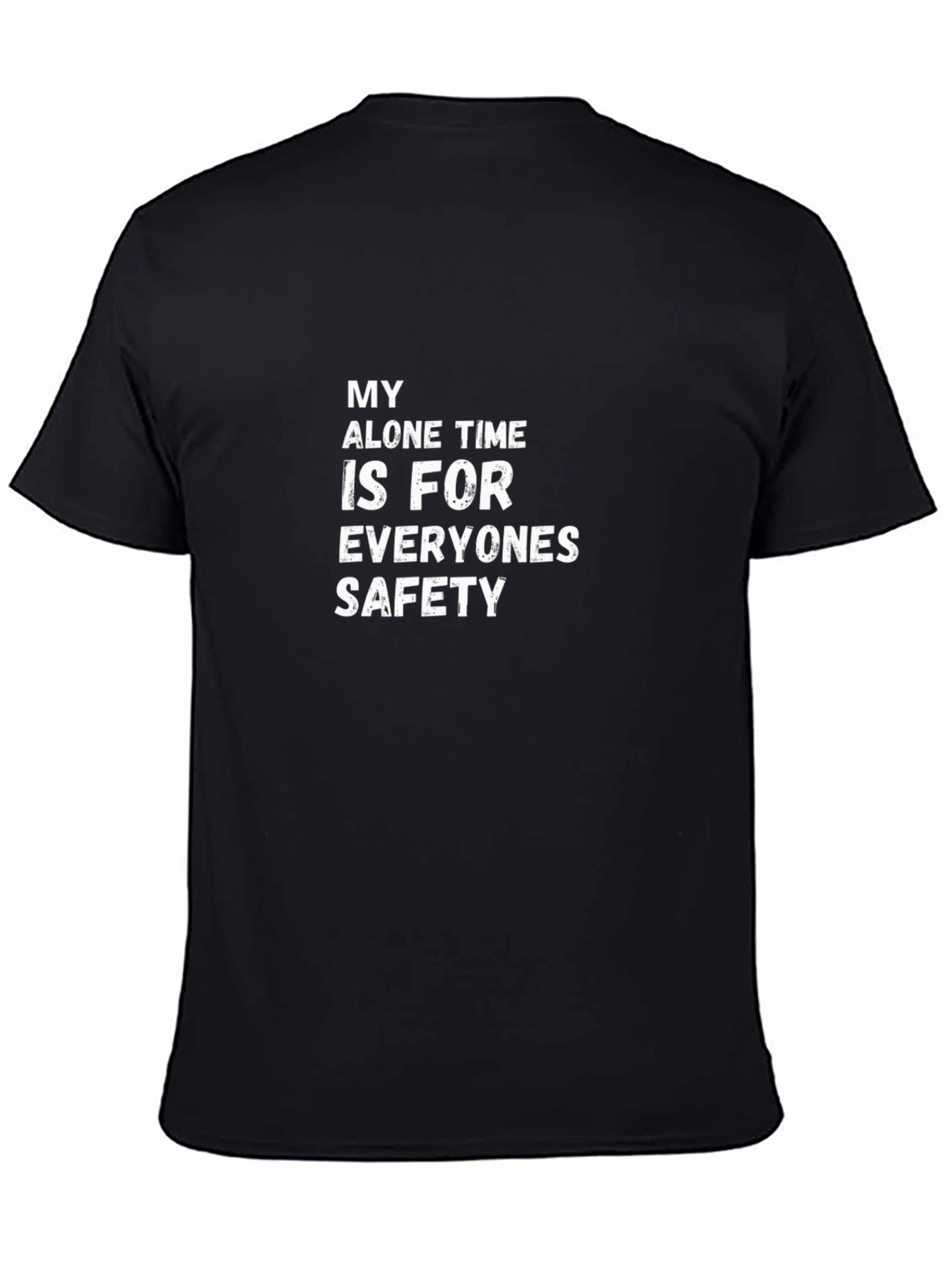 Alone Time Safety Tee - Funny Graphic T-Shirt