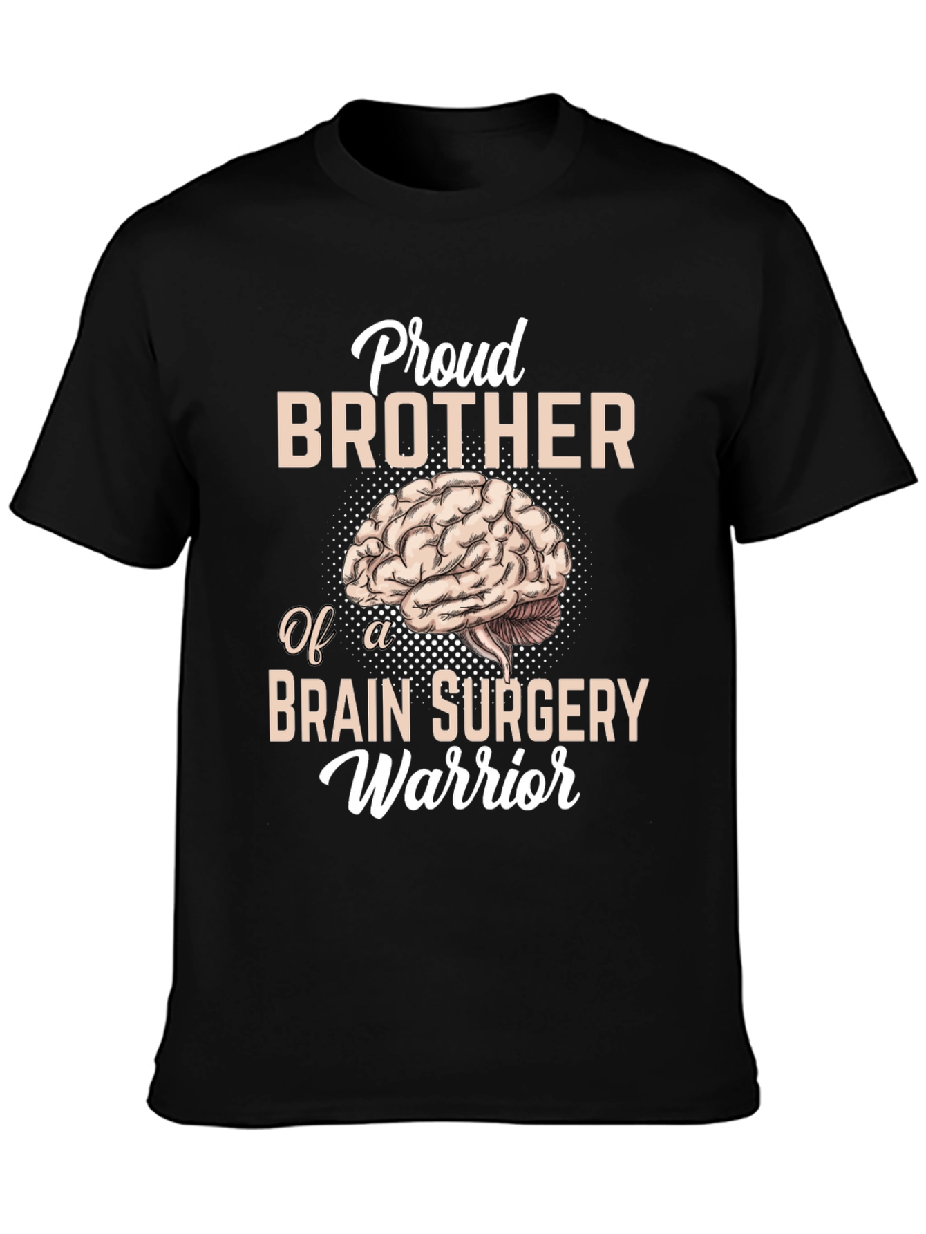 Proud Brother Brain Surgery Warrior T-Shirt