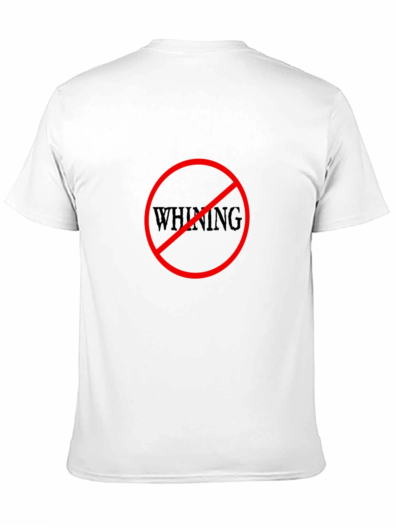 No Whining Black T-Shirt - Funny Graphic Tee