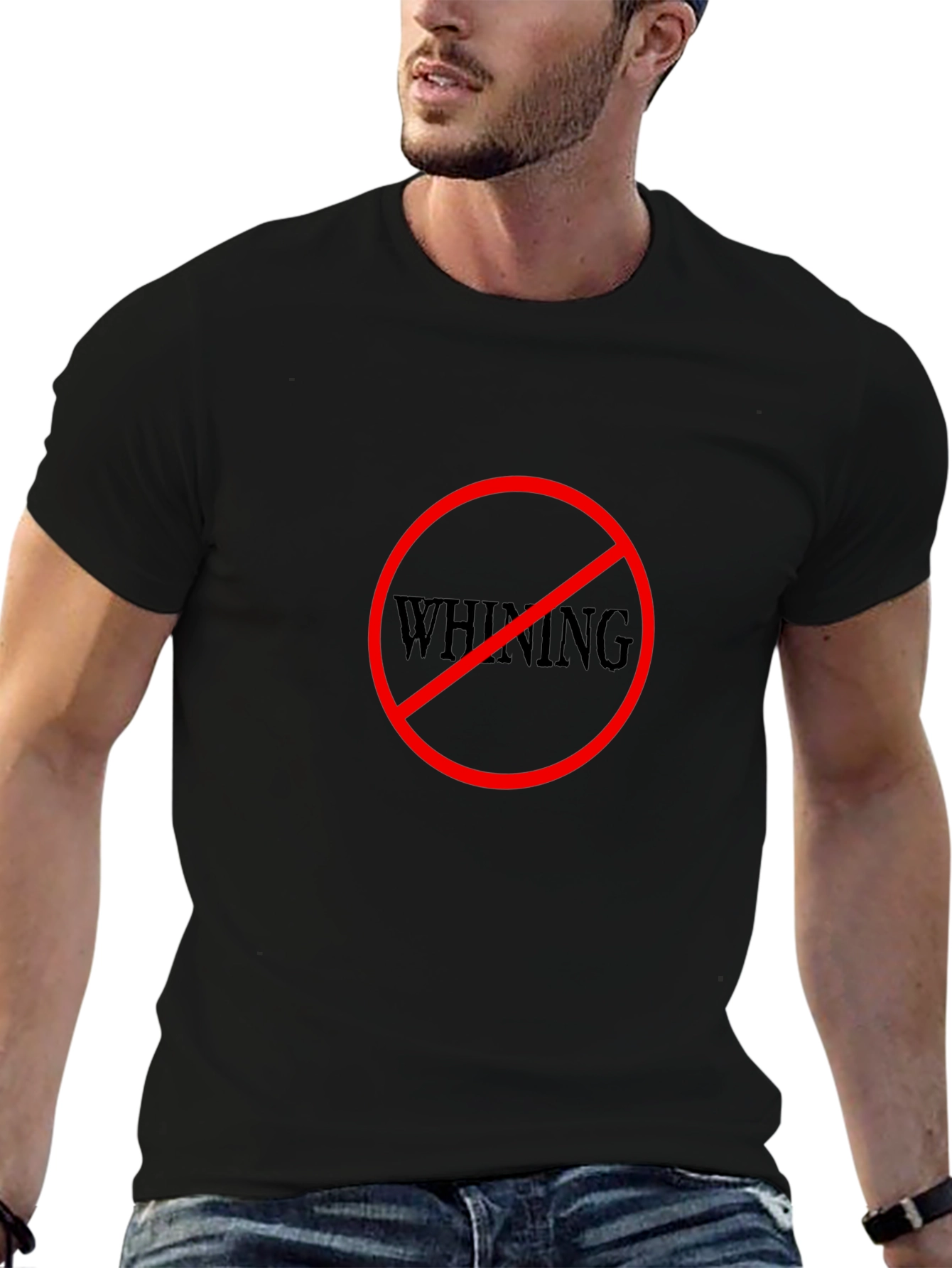 No Whining Black T-Shirt - Funny Graphic Tee