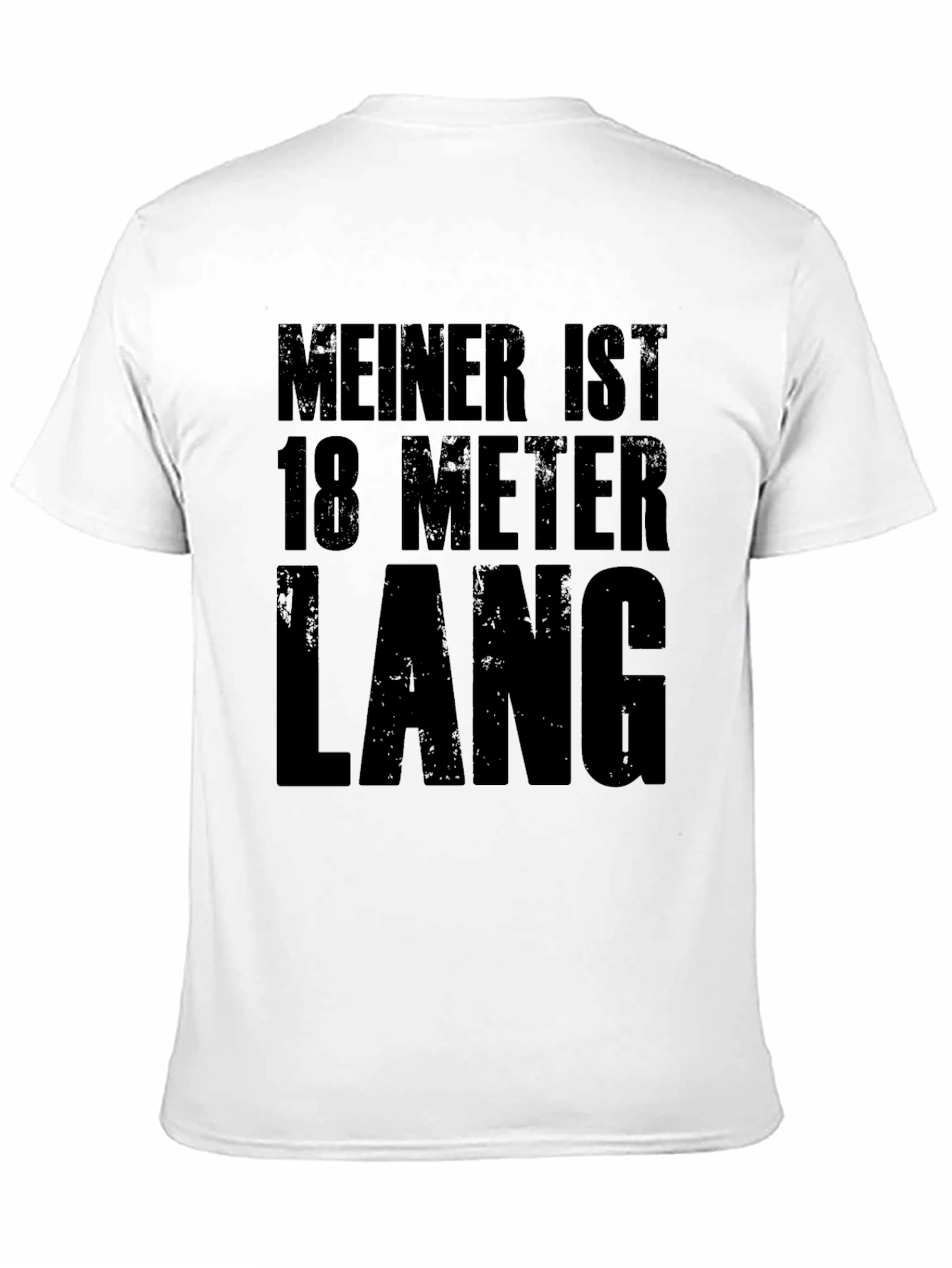 Funny Black T-Shirt - Meiner ist 18 Meter Lang