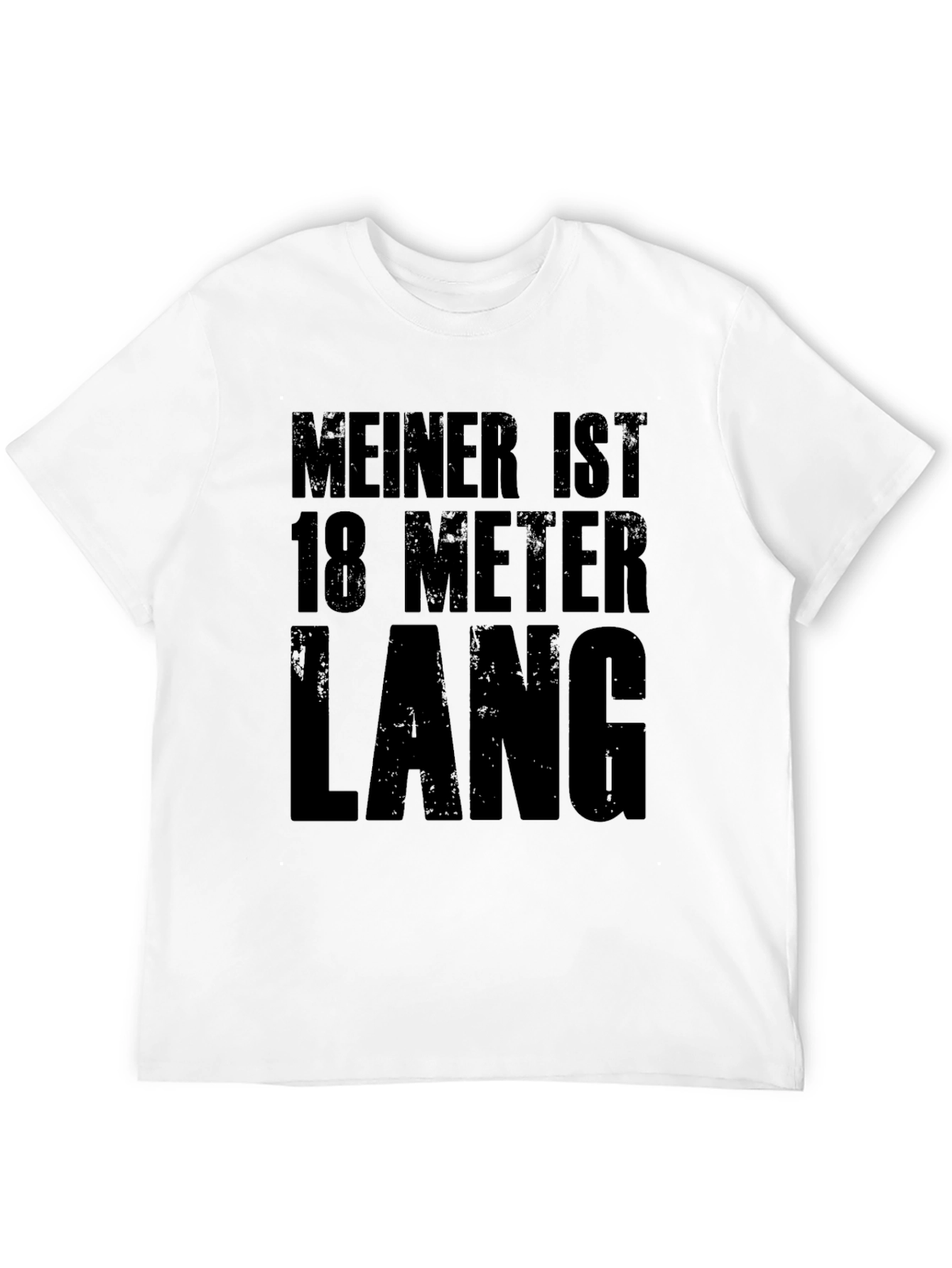 Funny Black T-Shirt - Meiner ist 18 Meter Lang