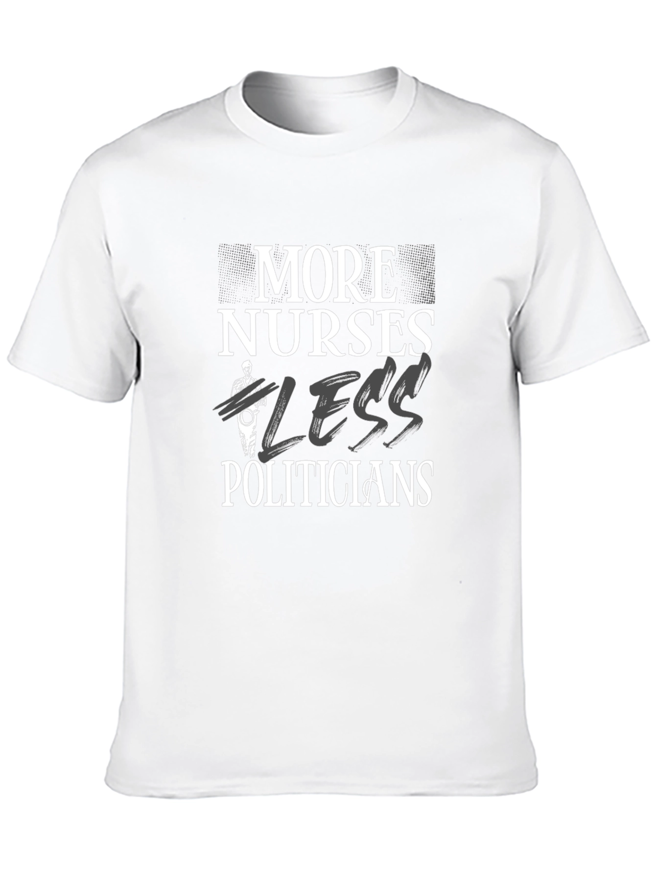 More Nurses Less Politicians Graphic T-Shirt