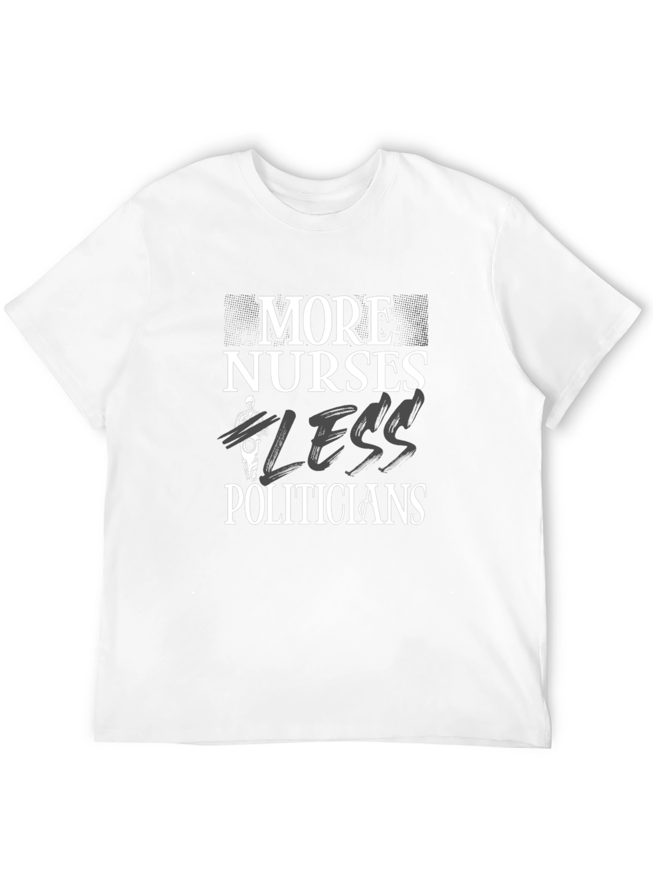 More Nurses Less Politicians Graphic T-Shirt