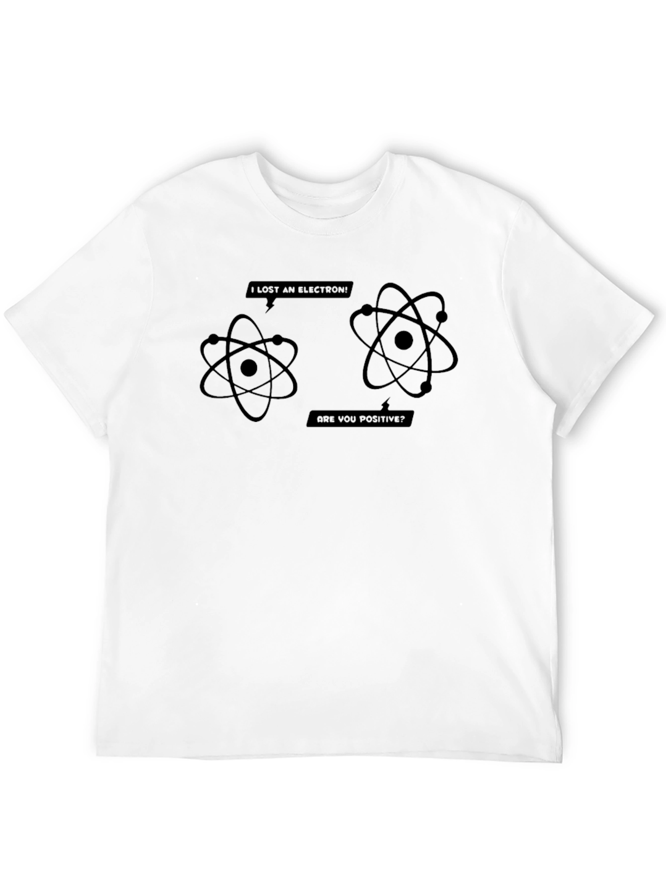 I Lost An Electron T-Shirt - Science Humor