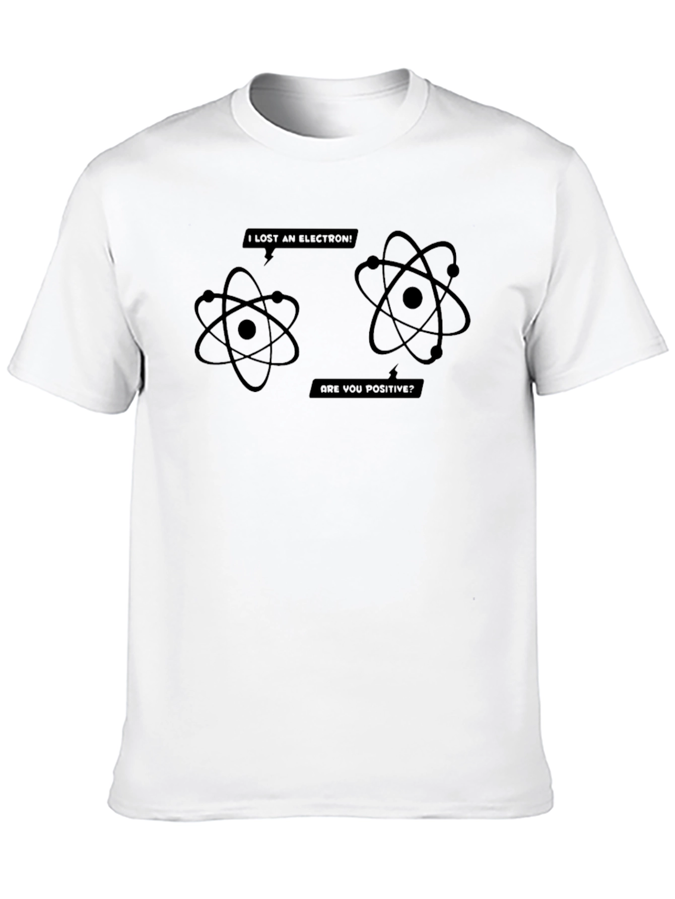 I Lost An Electron T-Shirt - Science Humor
