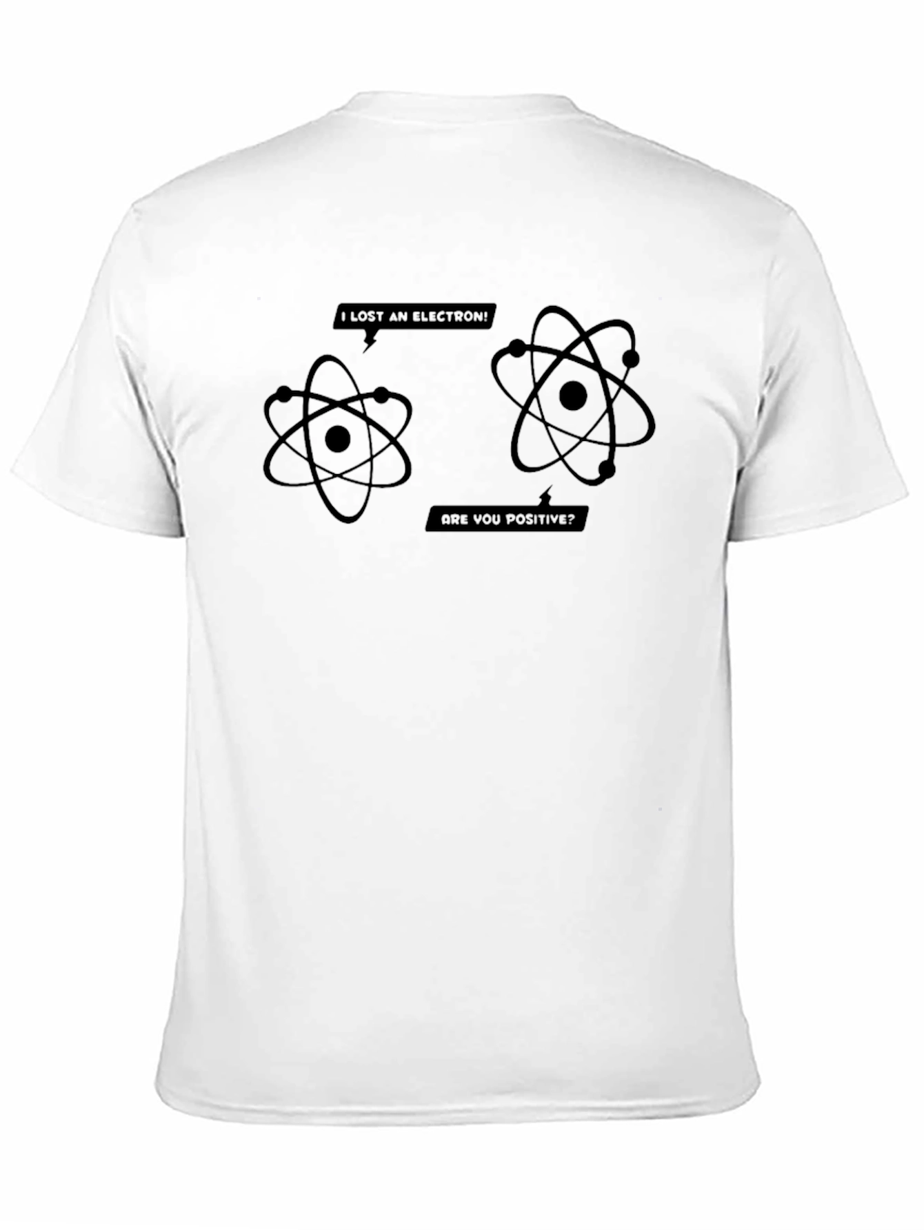 I Lost An Electron T-Shirt - Science Humor