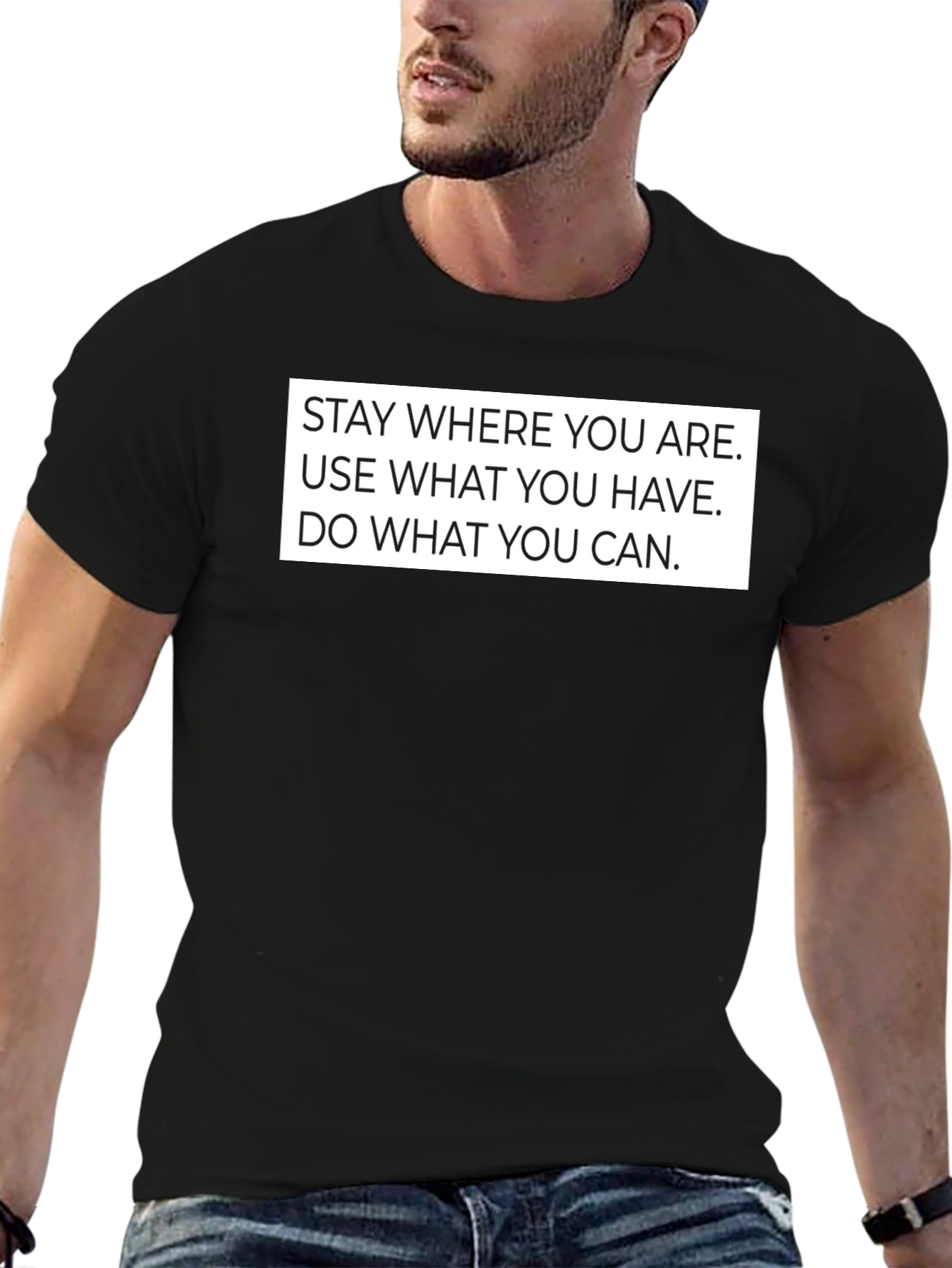 Motivational Slogan T-Shirt - Stay Where You Are