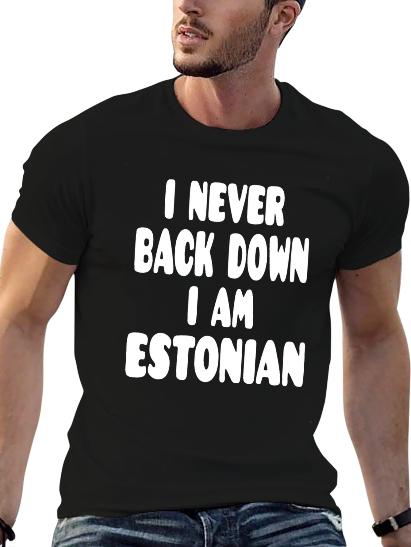 I Never Back Down I Am Estonian T-Shirt