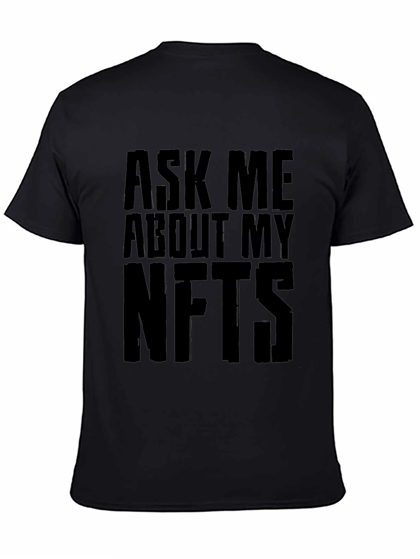 Ask Me About My NFTs Black T-Shirt