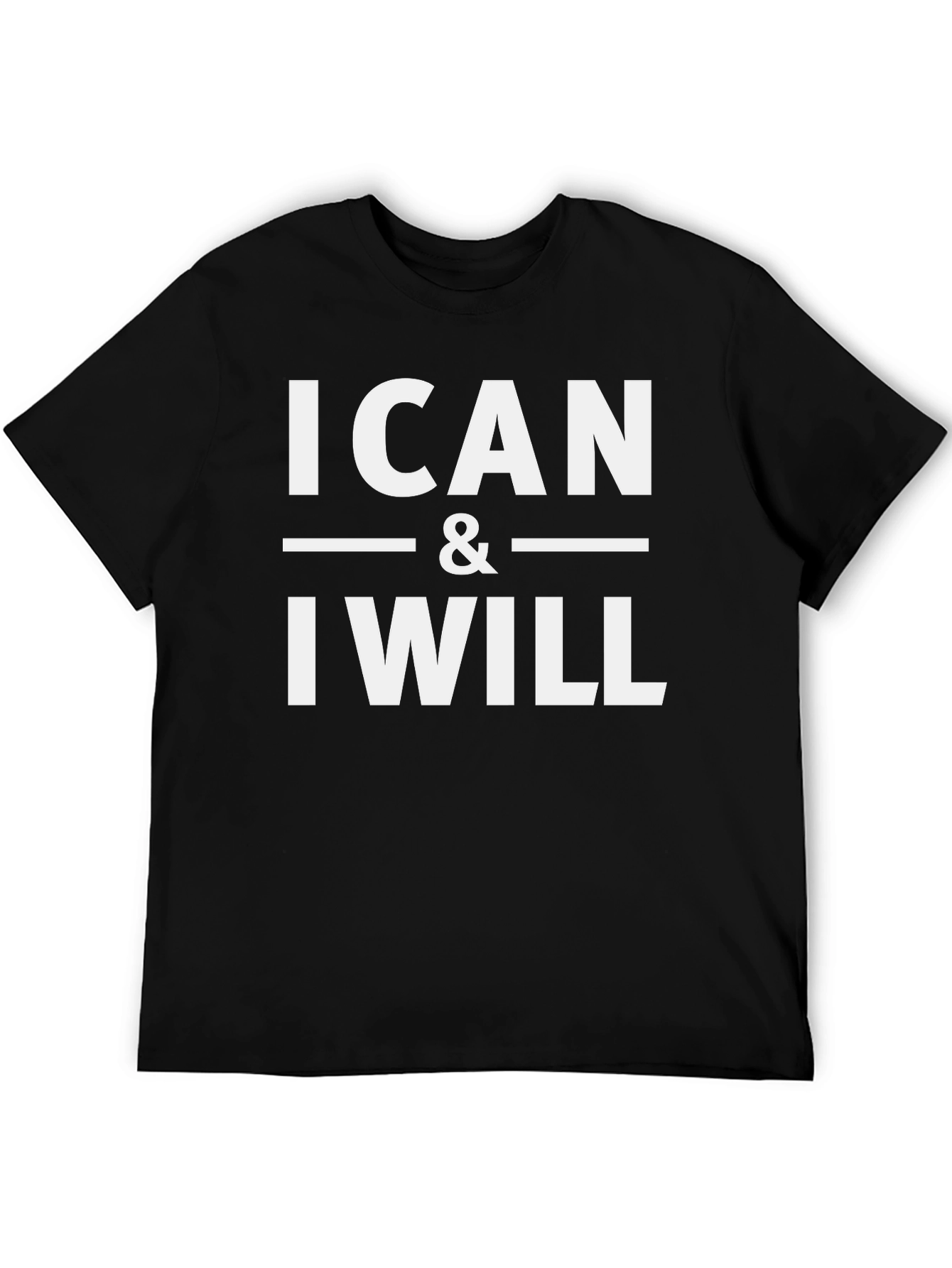 I Can and I Will Graphic Tee