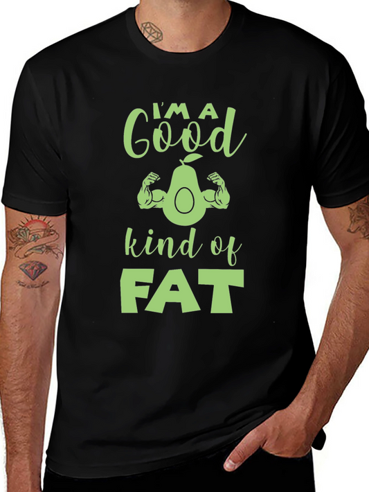 Im A Good Kind of Fat Avocado Muscle T-Shirt
