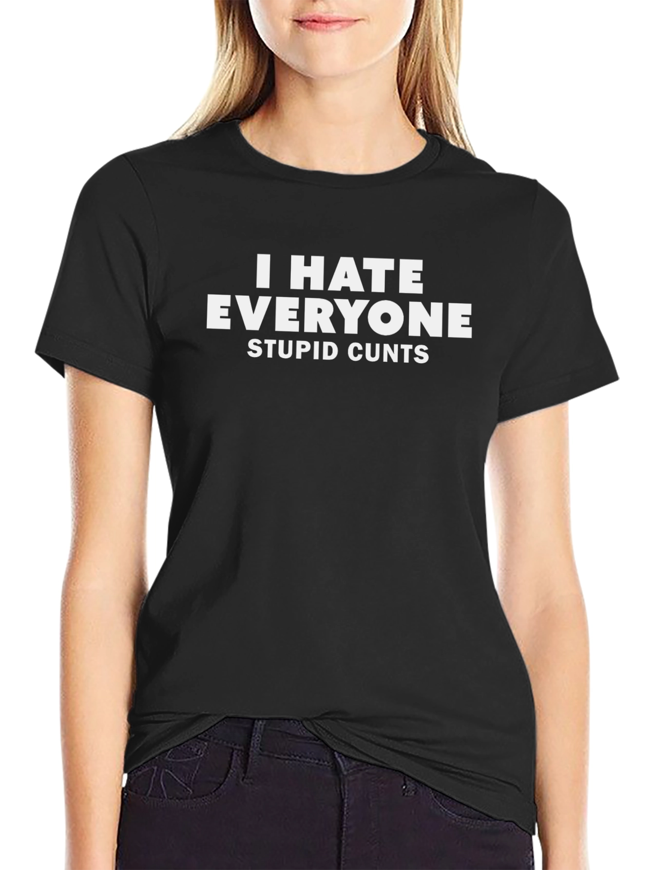 I Hate Everyone T-Shirt - Offensive Slogan Tee