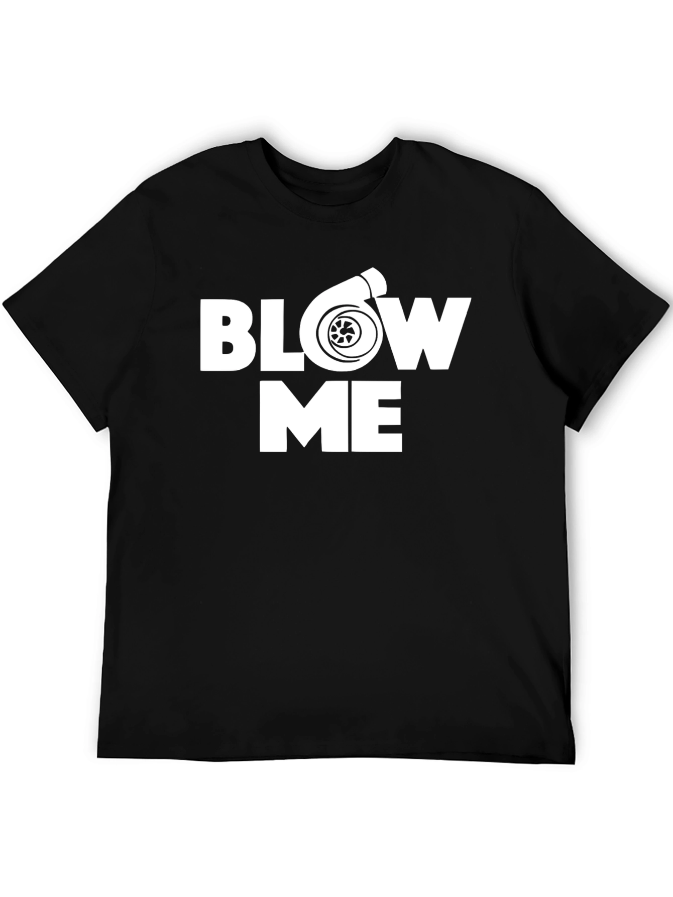 Blow Me Turbo T-Shirt - Automotive Enthusiast