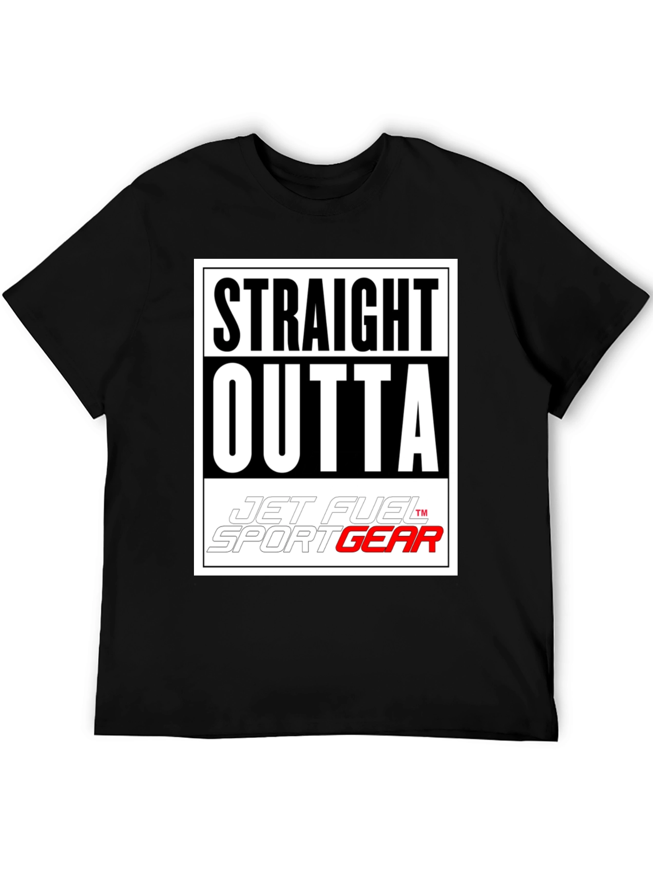 Straight Outta Jet Fuel Sport Gear T-Shirt