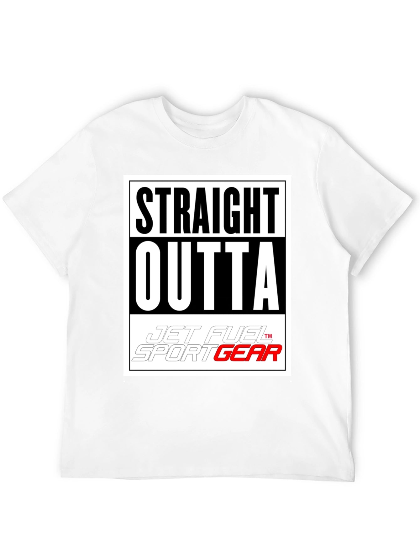 Straight Outta Jet Fuel Sport Gear T-Shirt