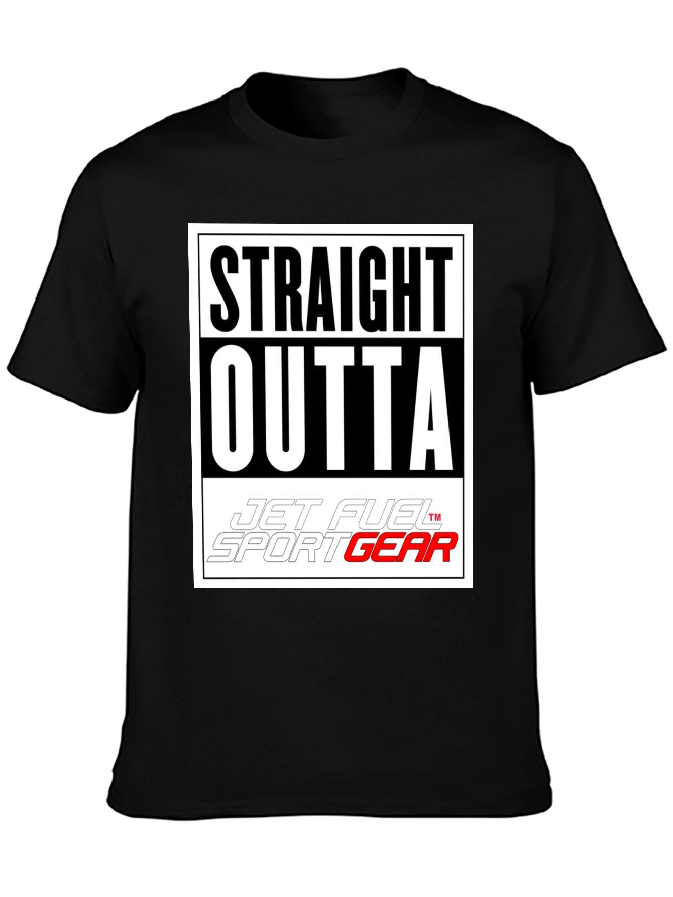 Straight Outta Jet Fuel Sport Gear T-Shirt