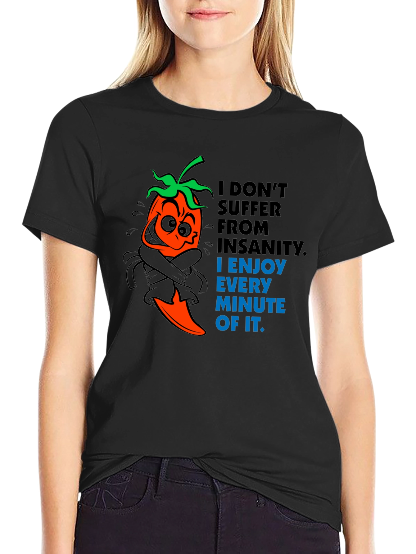 Insanity Pepper T-Shirt - Enjoy Every Minute!