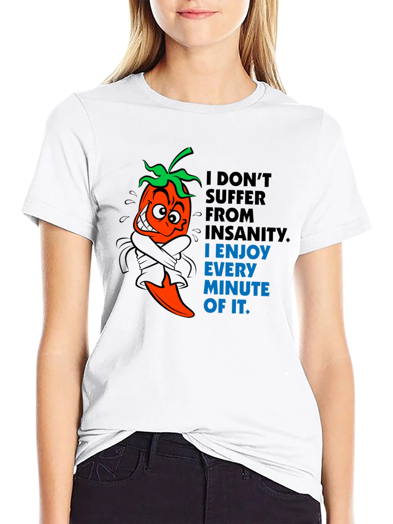 Insanity Pepper T-Shirt - Enjoy Every Minute!