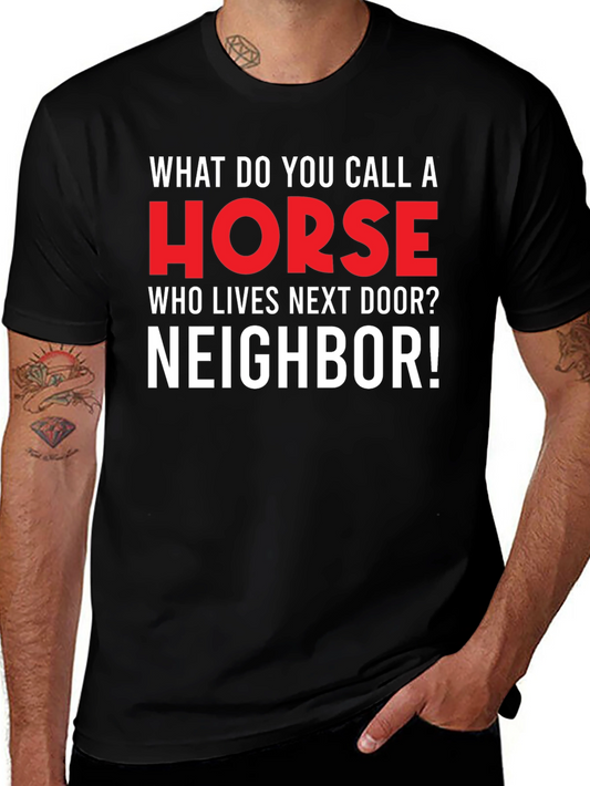Funny Horse Neighbor T-Shirt