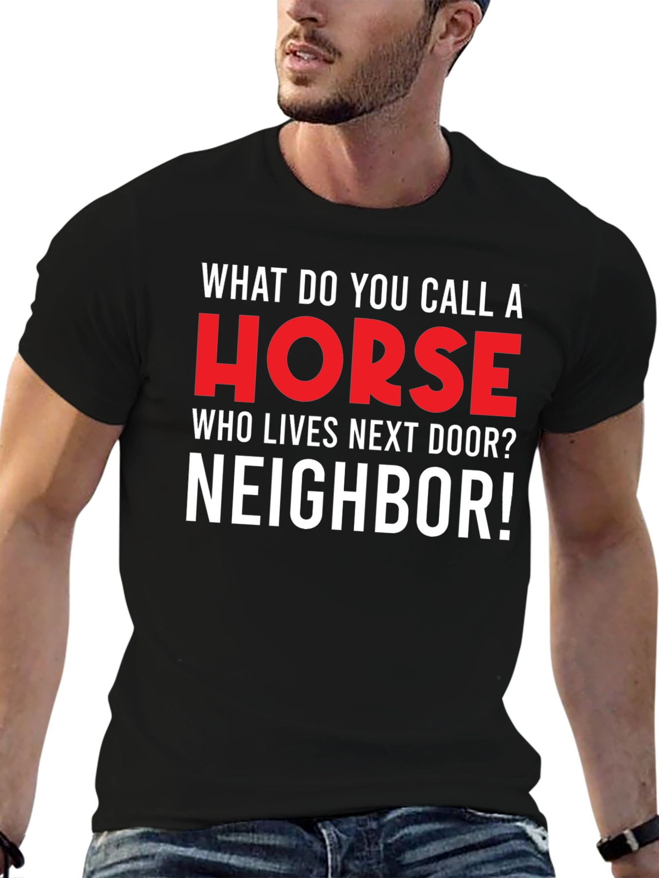 Funny Horse Neighbor T-Shirt