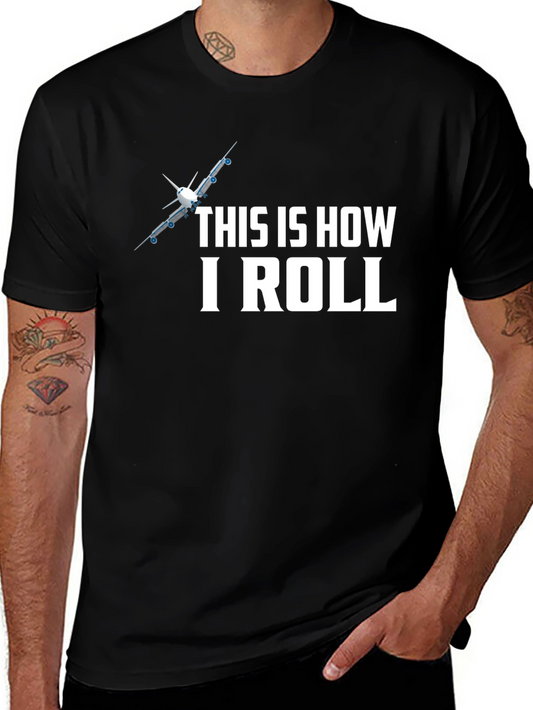 This Is How I Roll Airplane T-Shirt - Pilot Aviation Tee