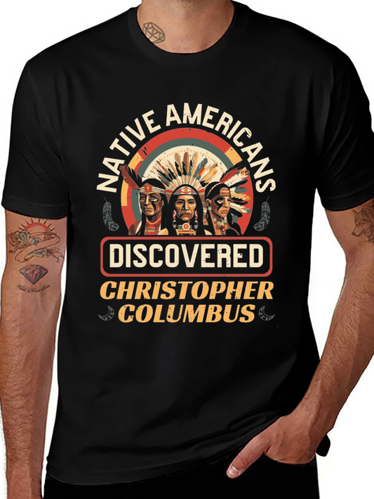 Native Americans Discovered Columbus T-Shirt