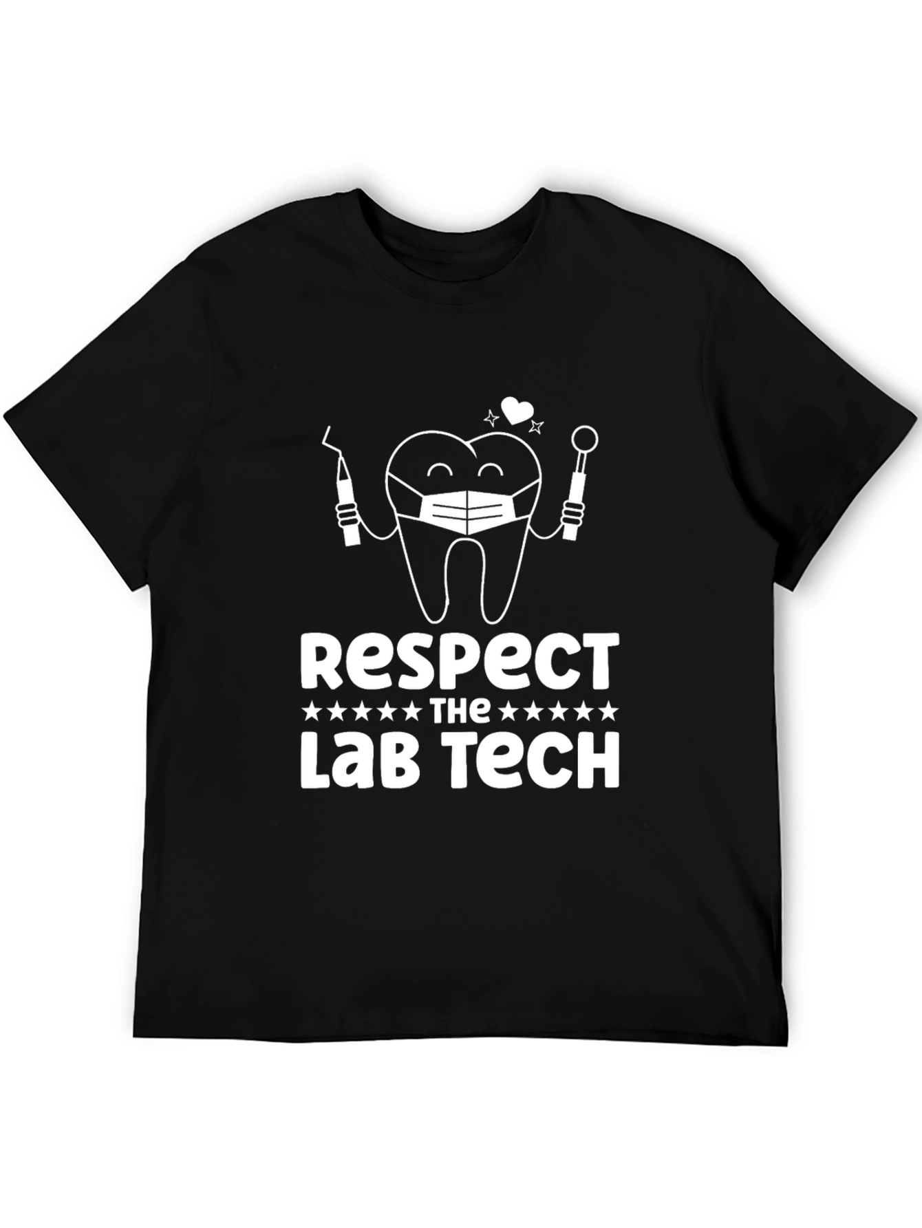 Respect the Lab Tech T-Shirt - Dental Humor