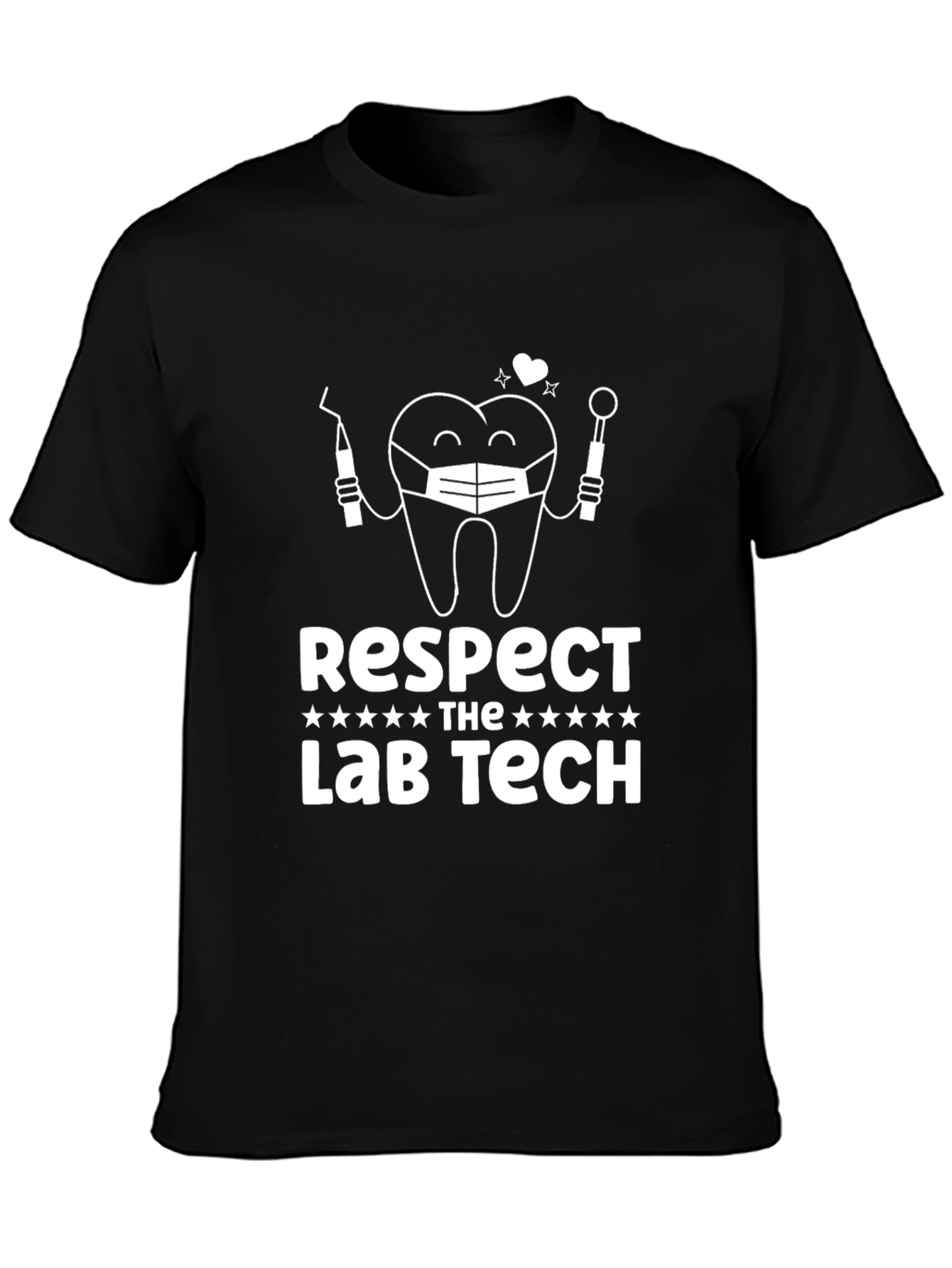 Respect the Lab Tech T-Shirt - Dental Humor