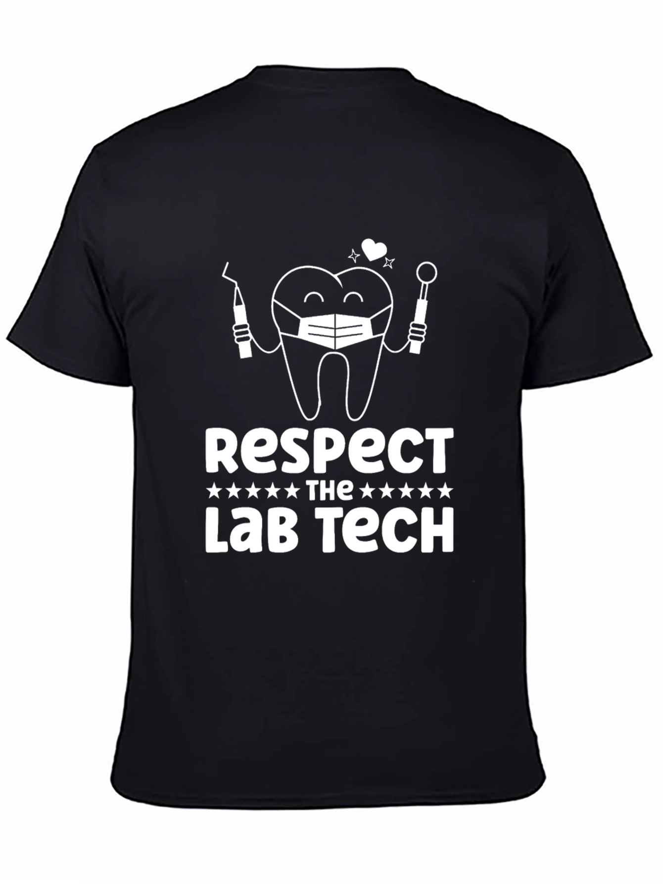 Respect the Lab Tech T-Shirt - Dental Humor