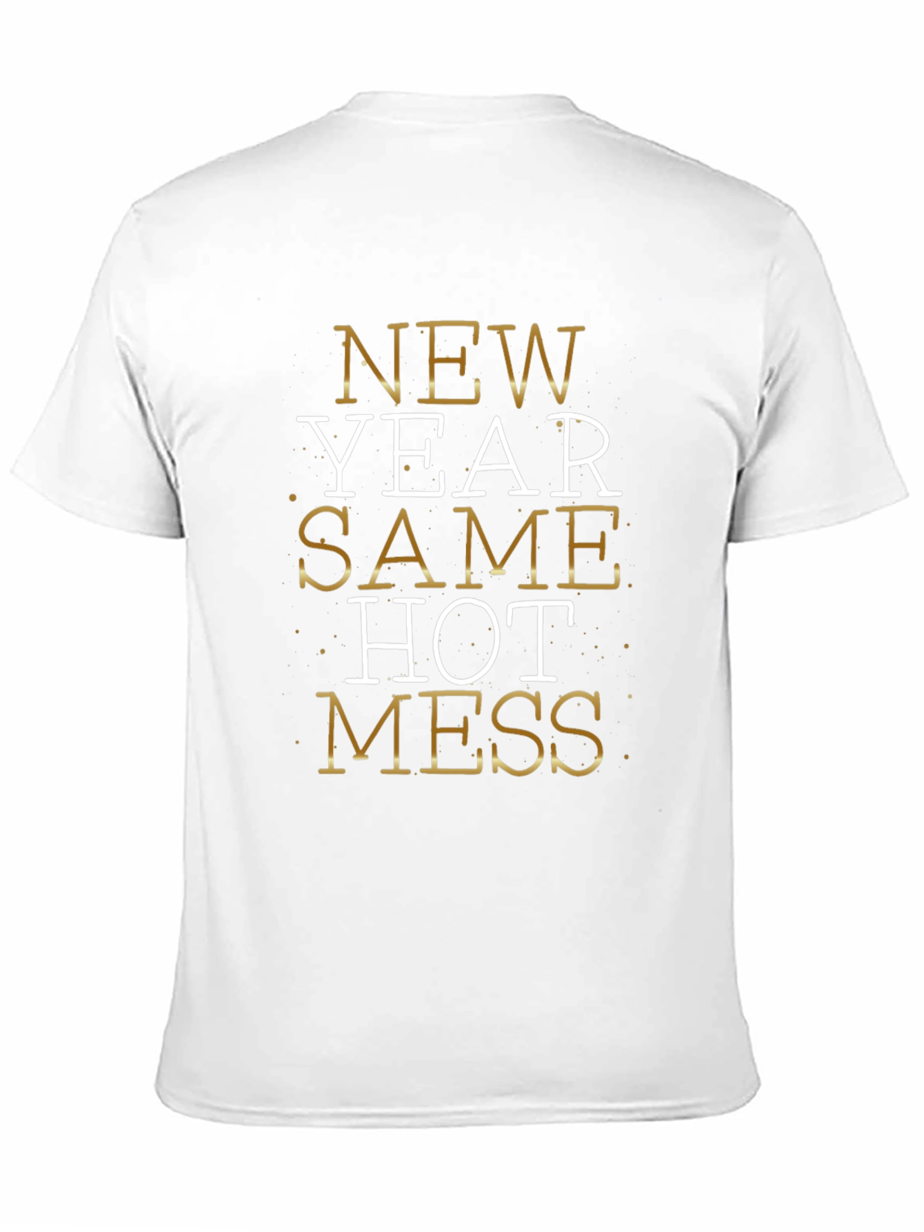 New Year Same Hot Mess T-Shirt