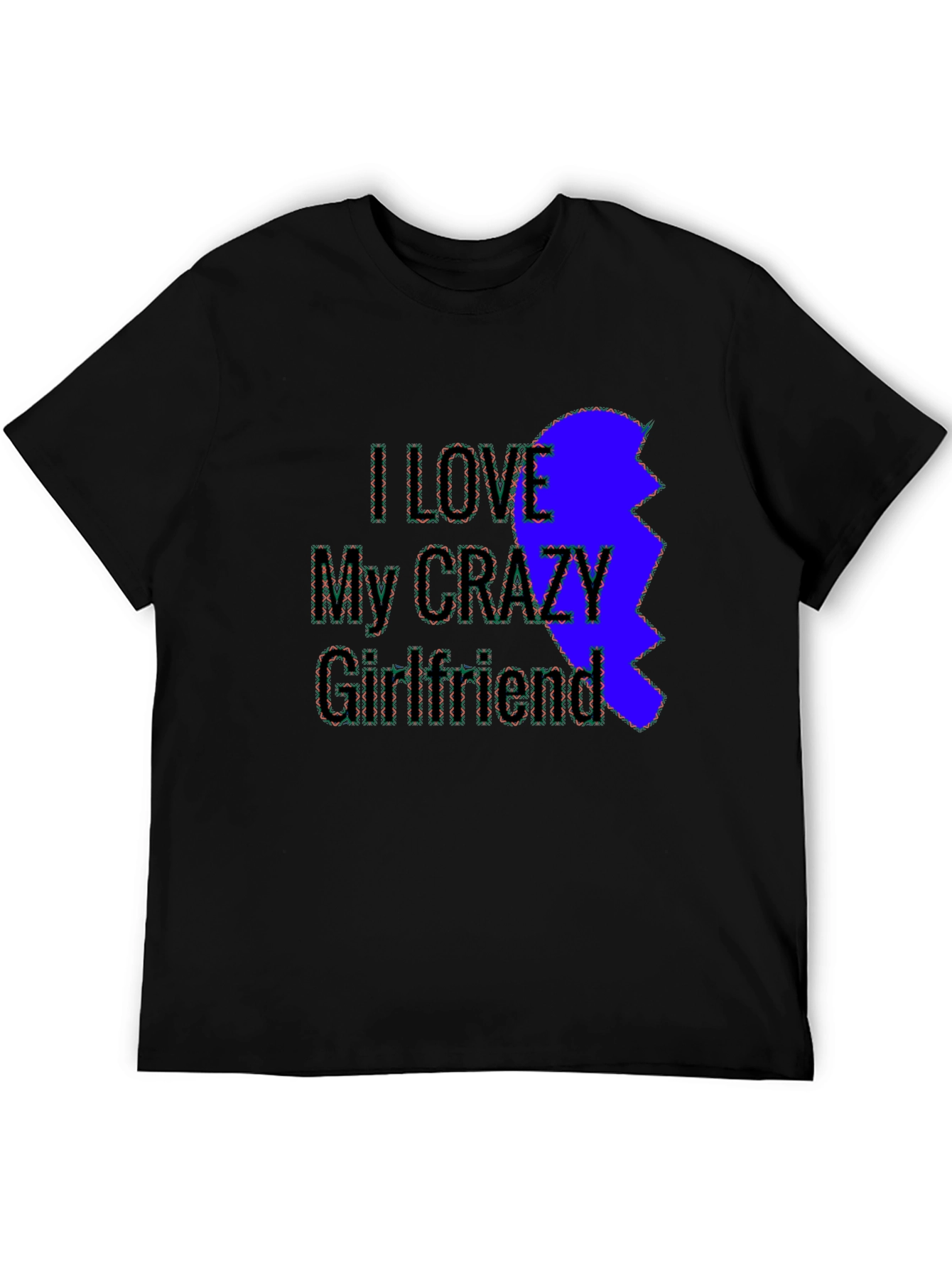 I Love My Crazy Girlfriend Black Tee
