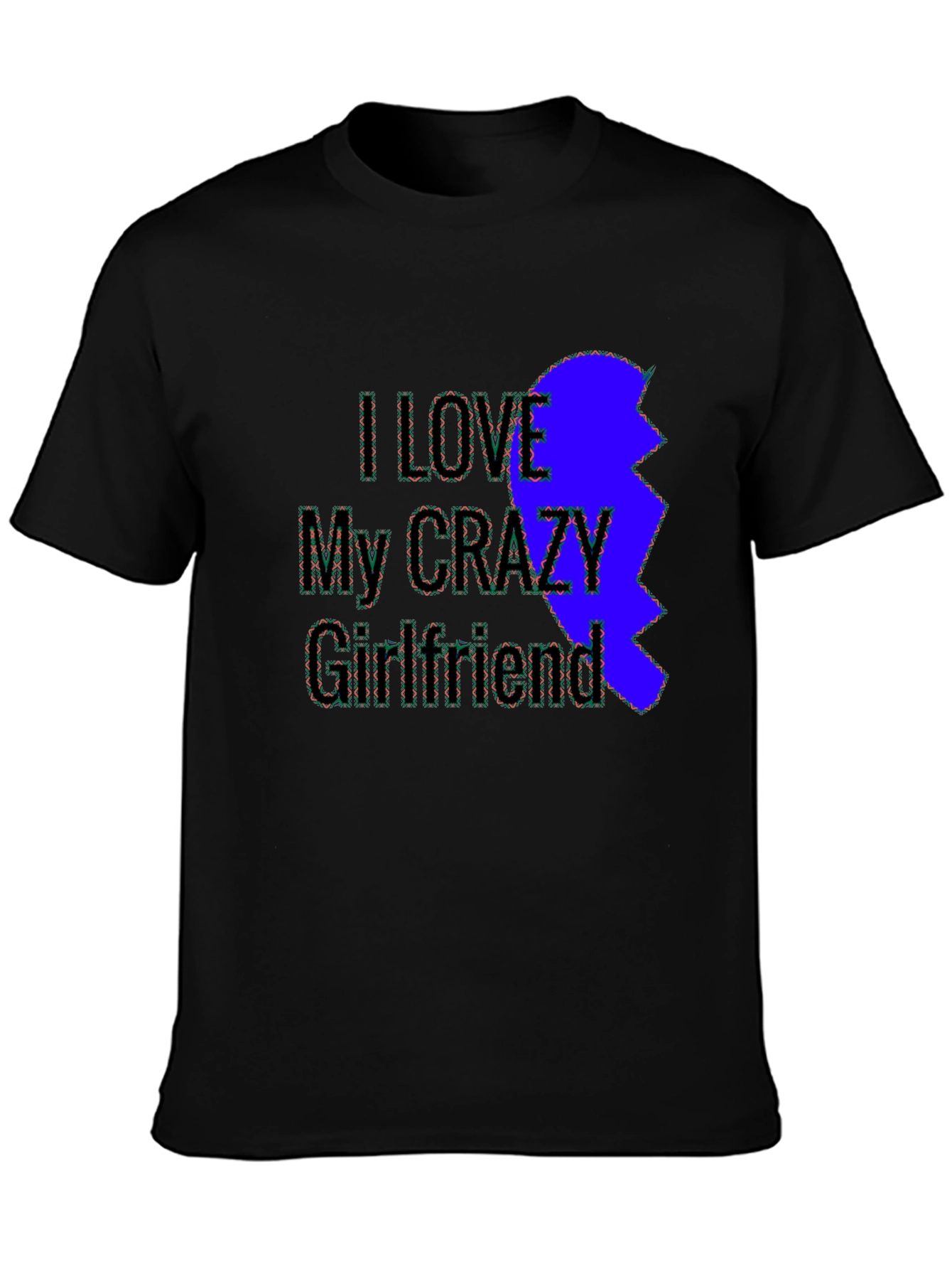 I Love My Crazy Girlfriend Black Tee