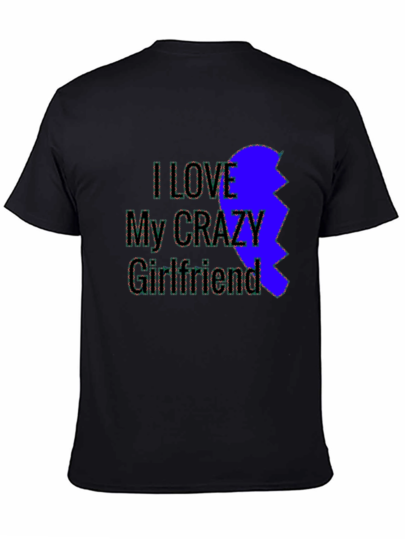 I Love My Crazy Girlfriend Black Tee
