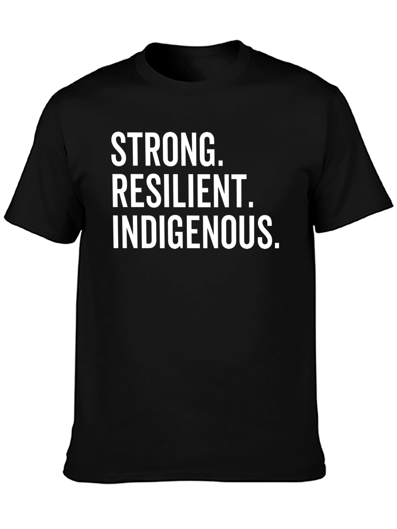 Strong Resilient Indigenous T-Shirt