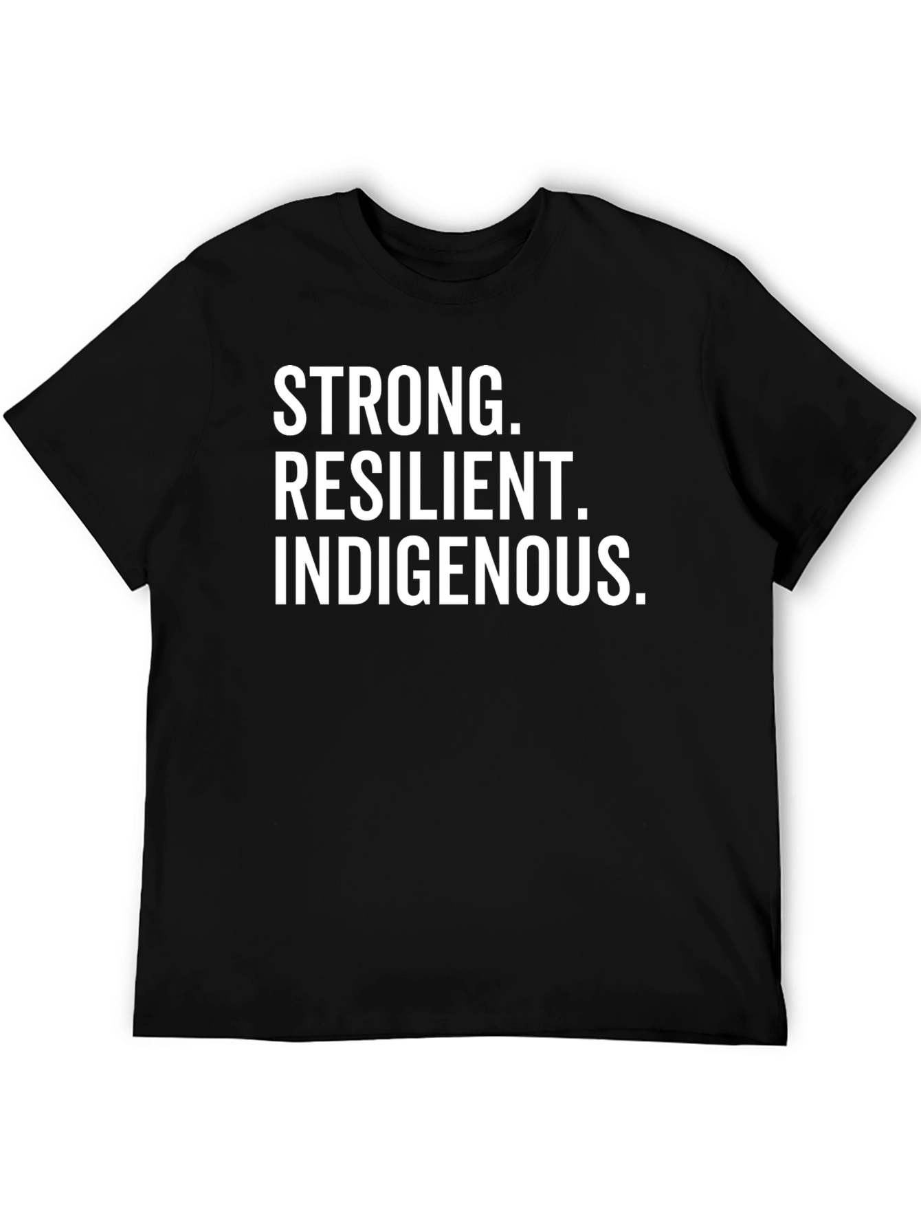 Strong Resilient Indigenous T-Shirt