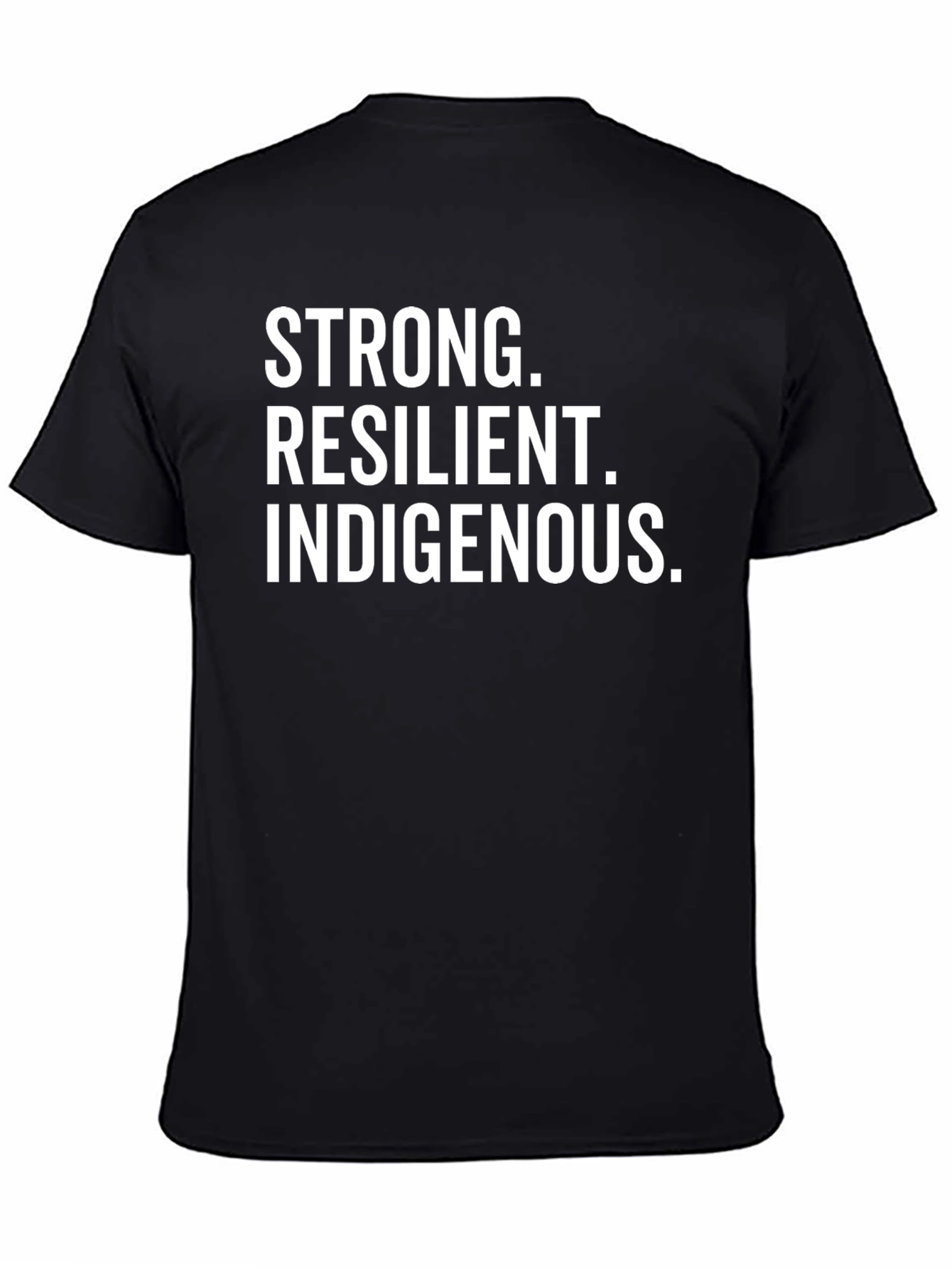 Strong Resilient Indigenous T-Shirt