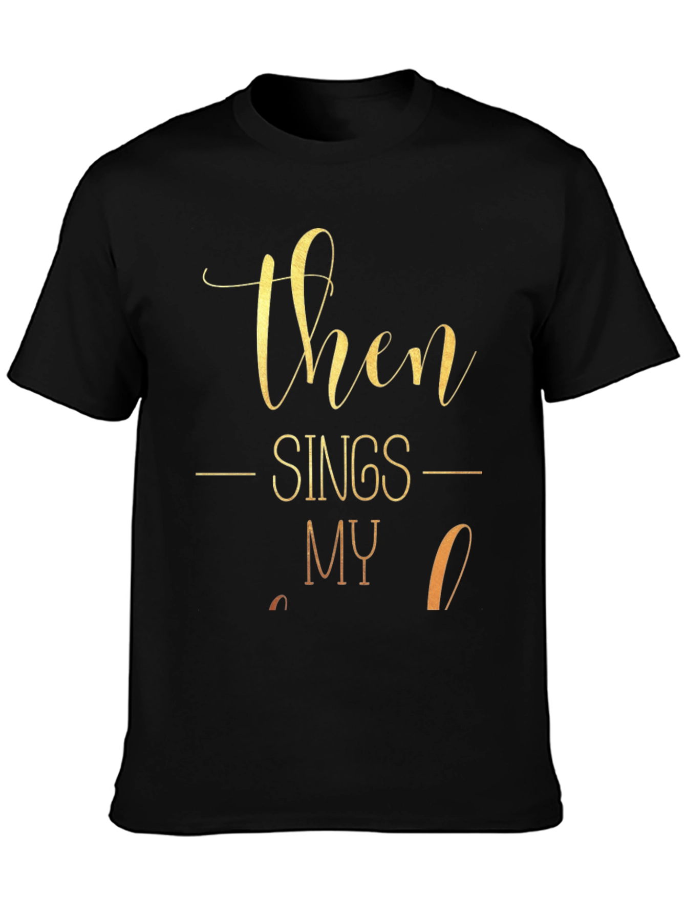 Then Sings My Soul T-Shirt - Black