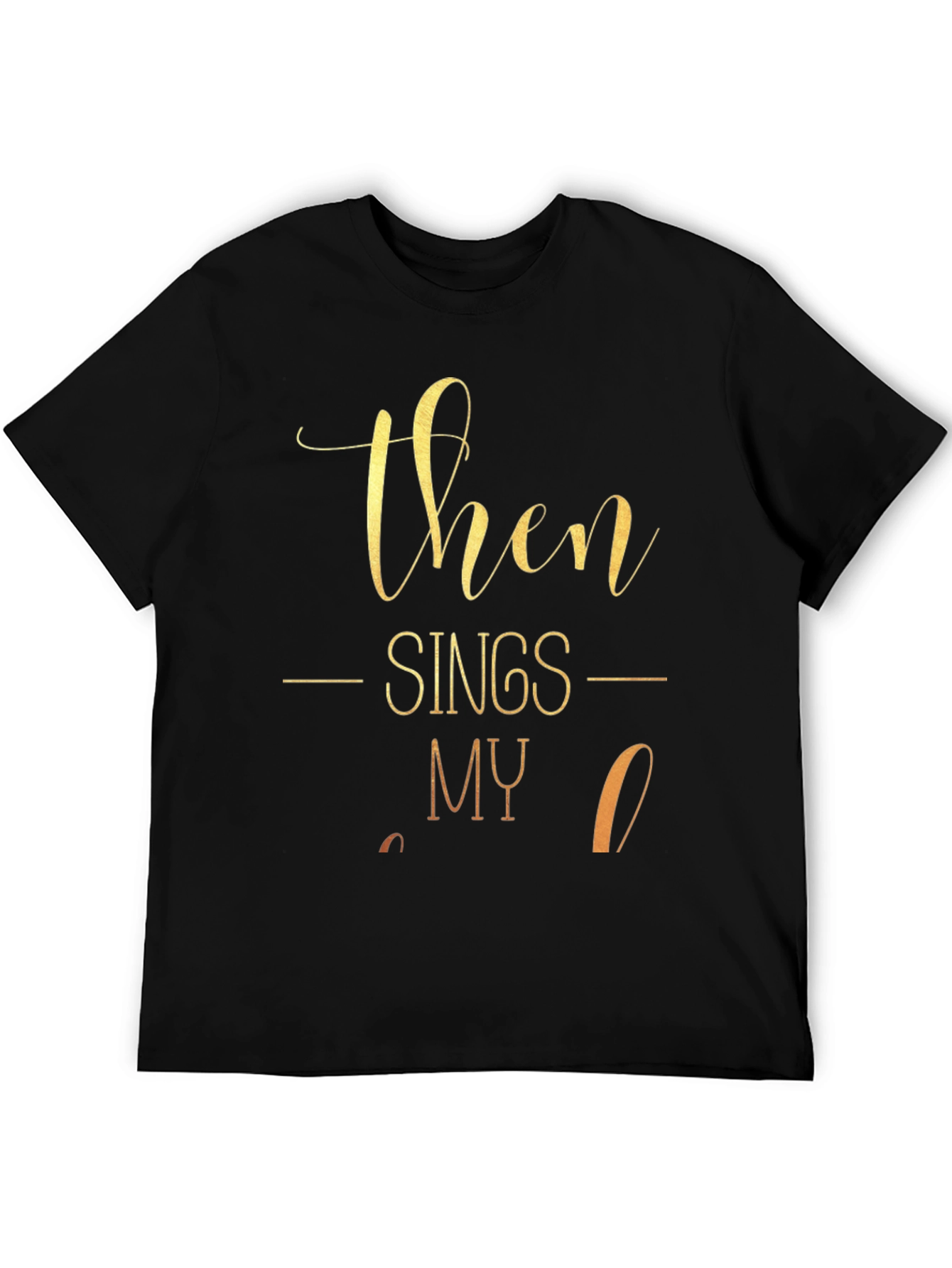 Then Sings My Soul T-Shirt - Black