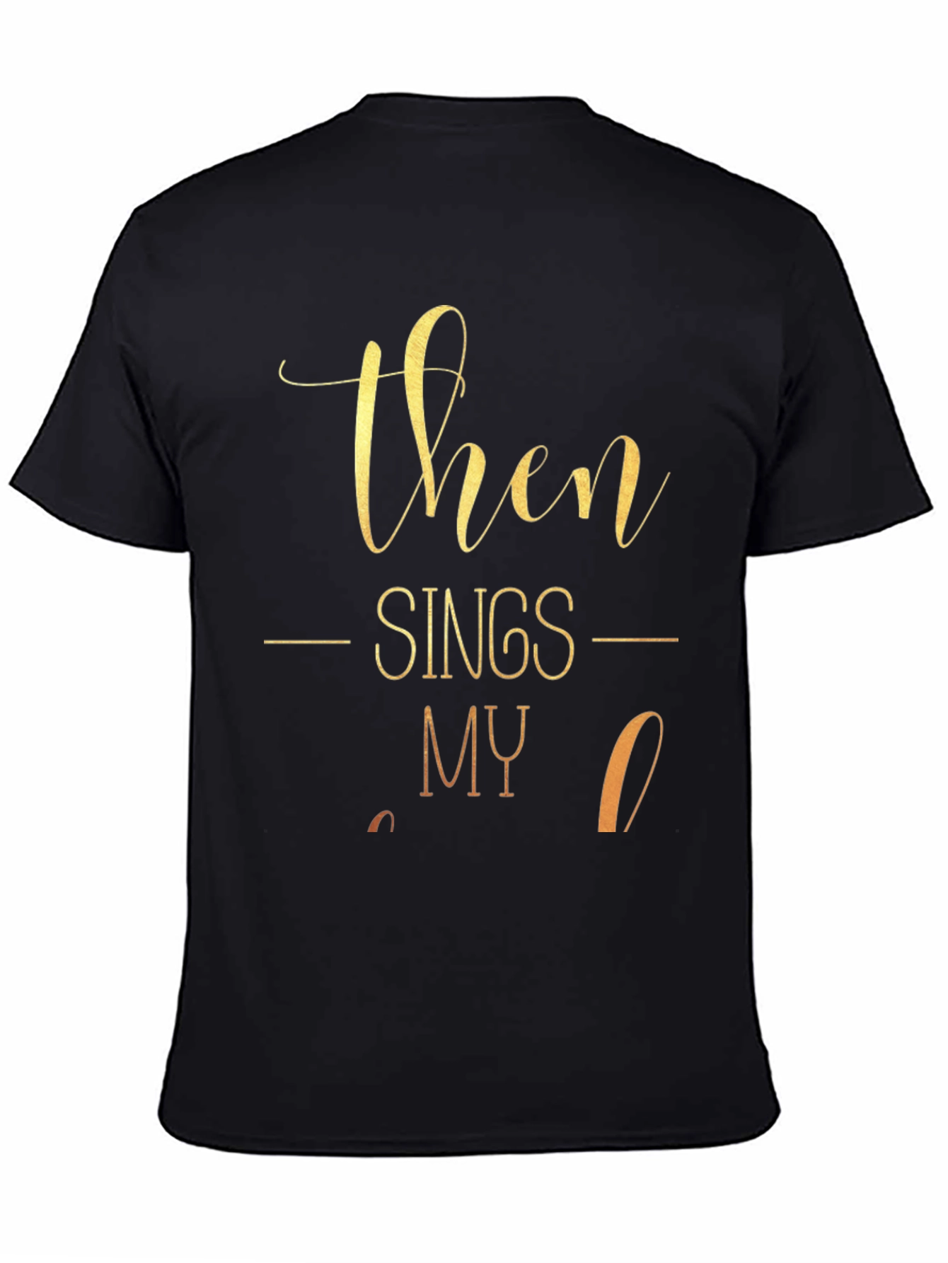 Then Sings My Soul T-Shirt - Black