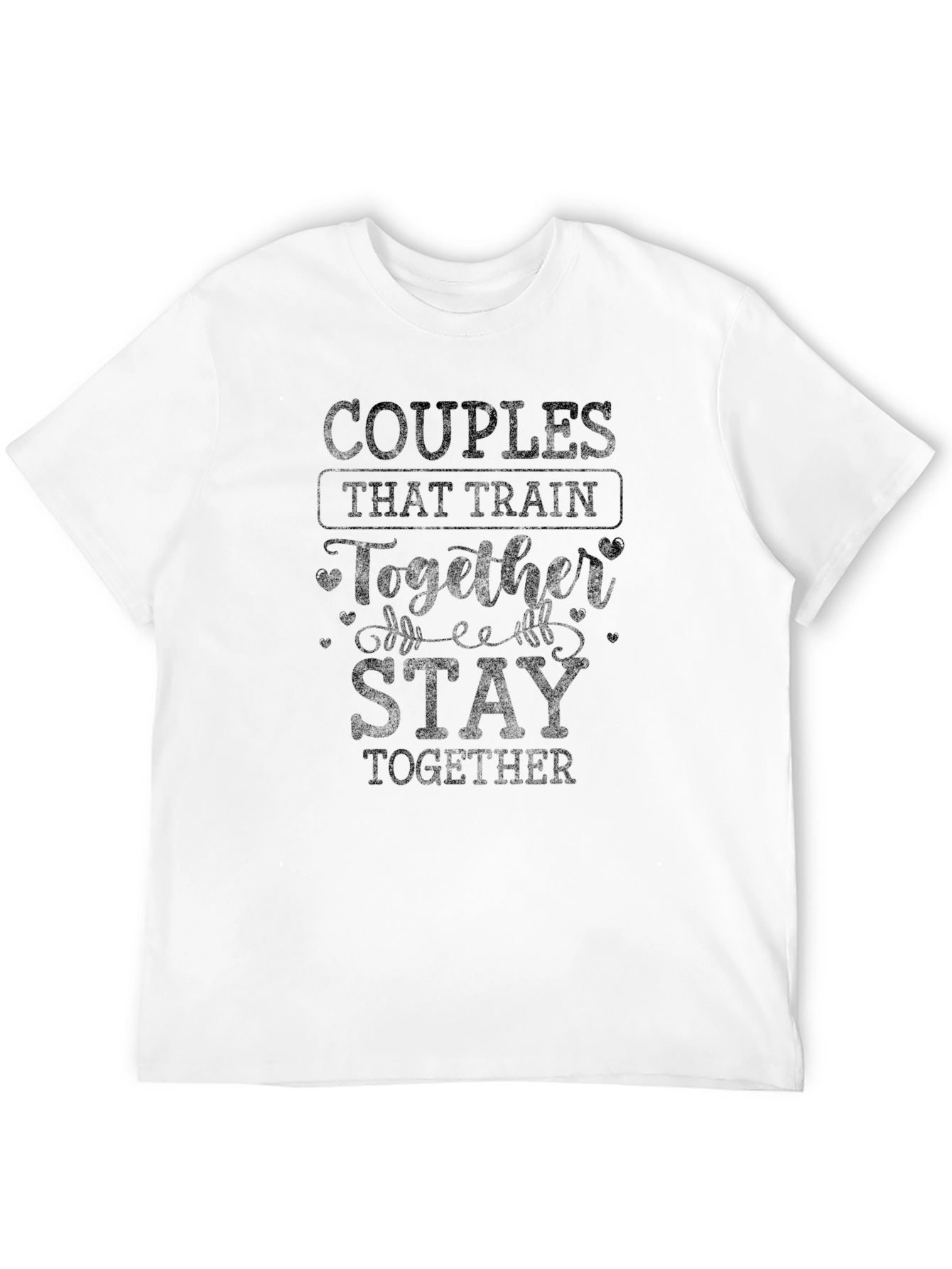 Couples That Train Together Stay Together T-Shirt